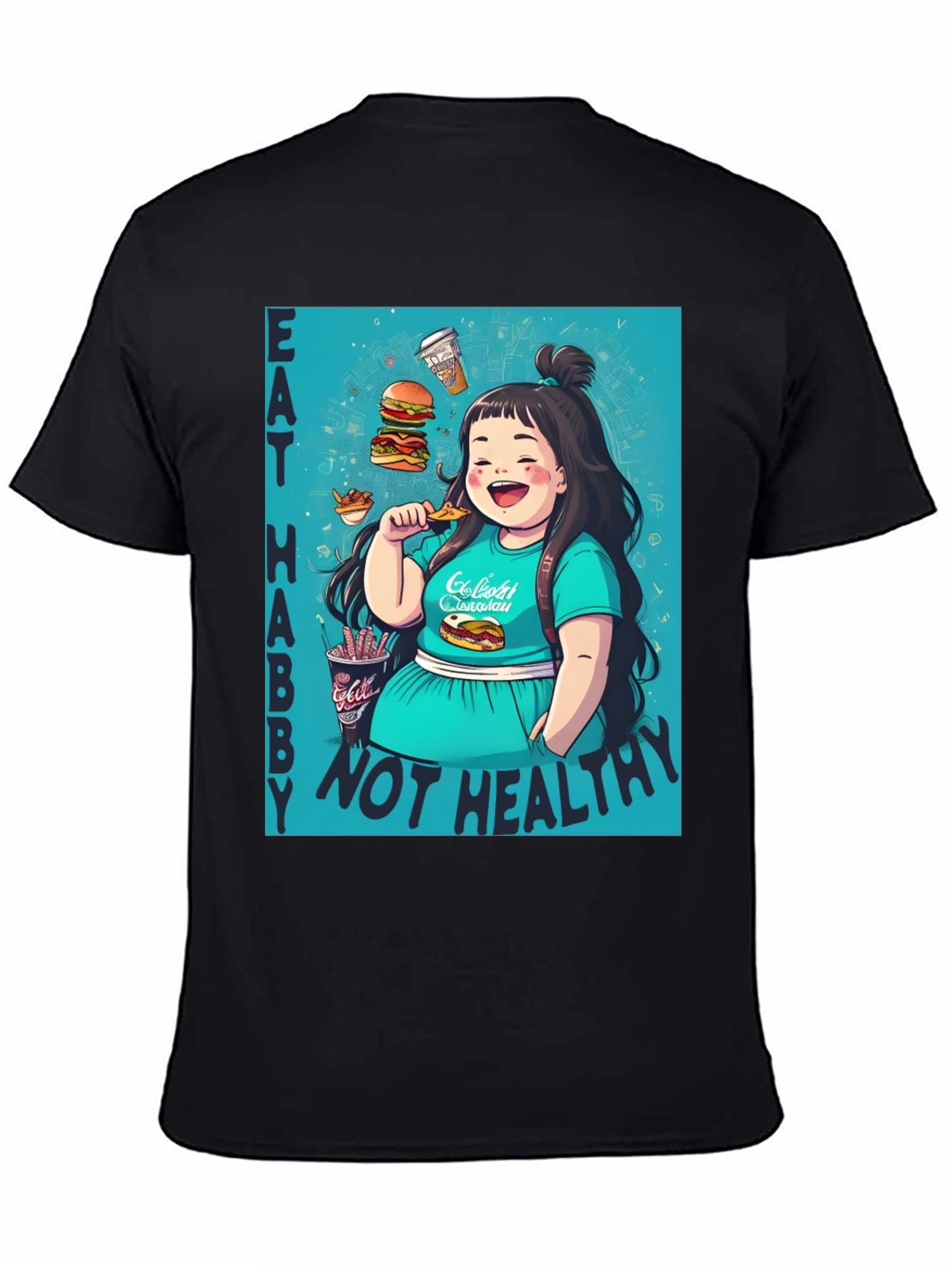 Eat Habby Not Healthy T-Shirt