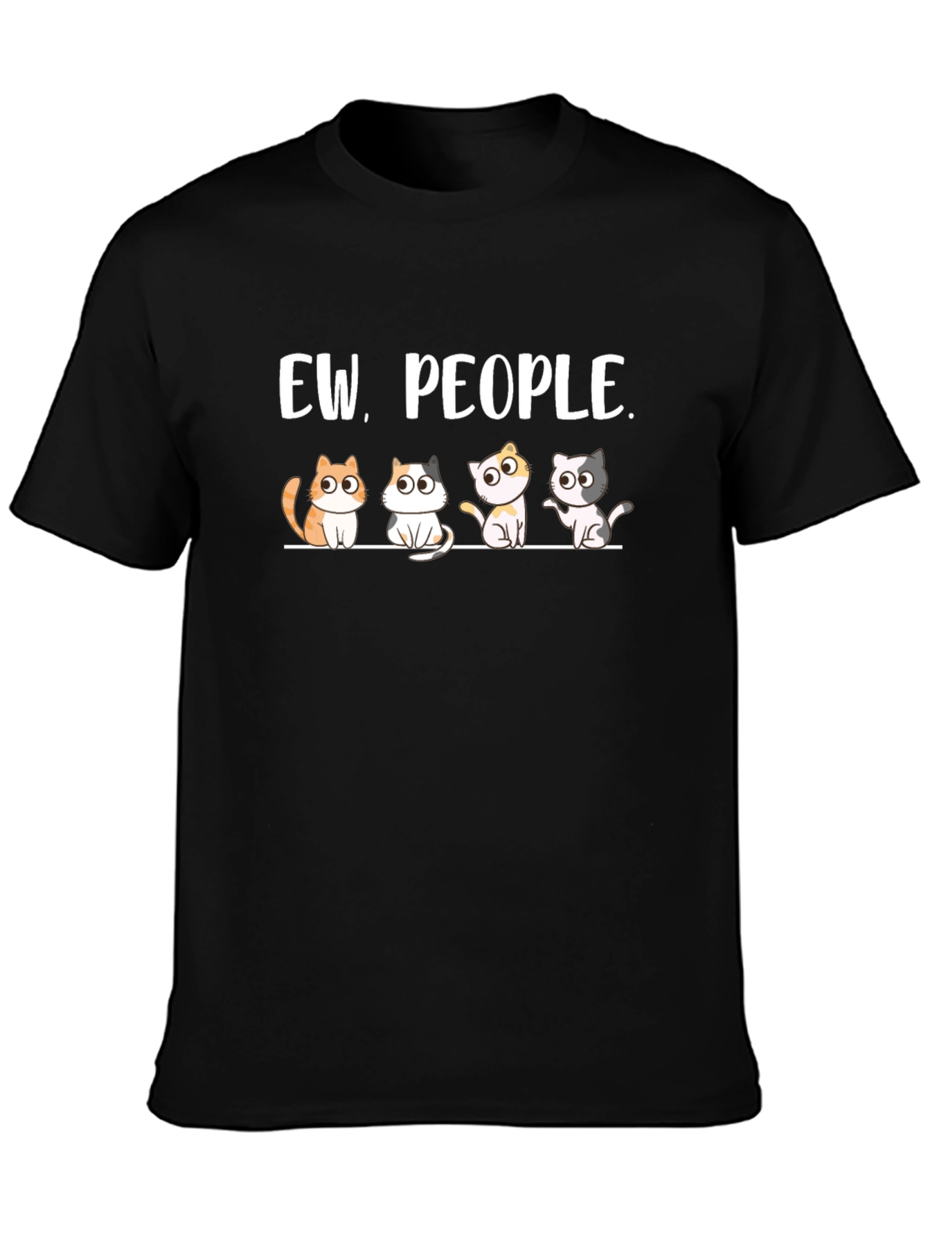 Ew People Cats Graphic T-Shirt - Unisex Cotton Tee