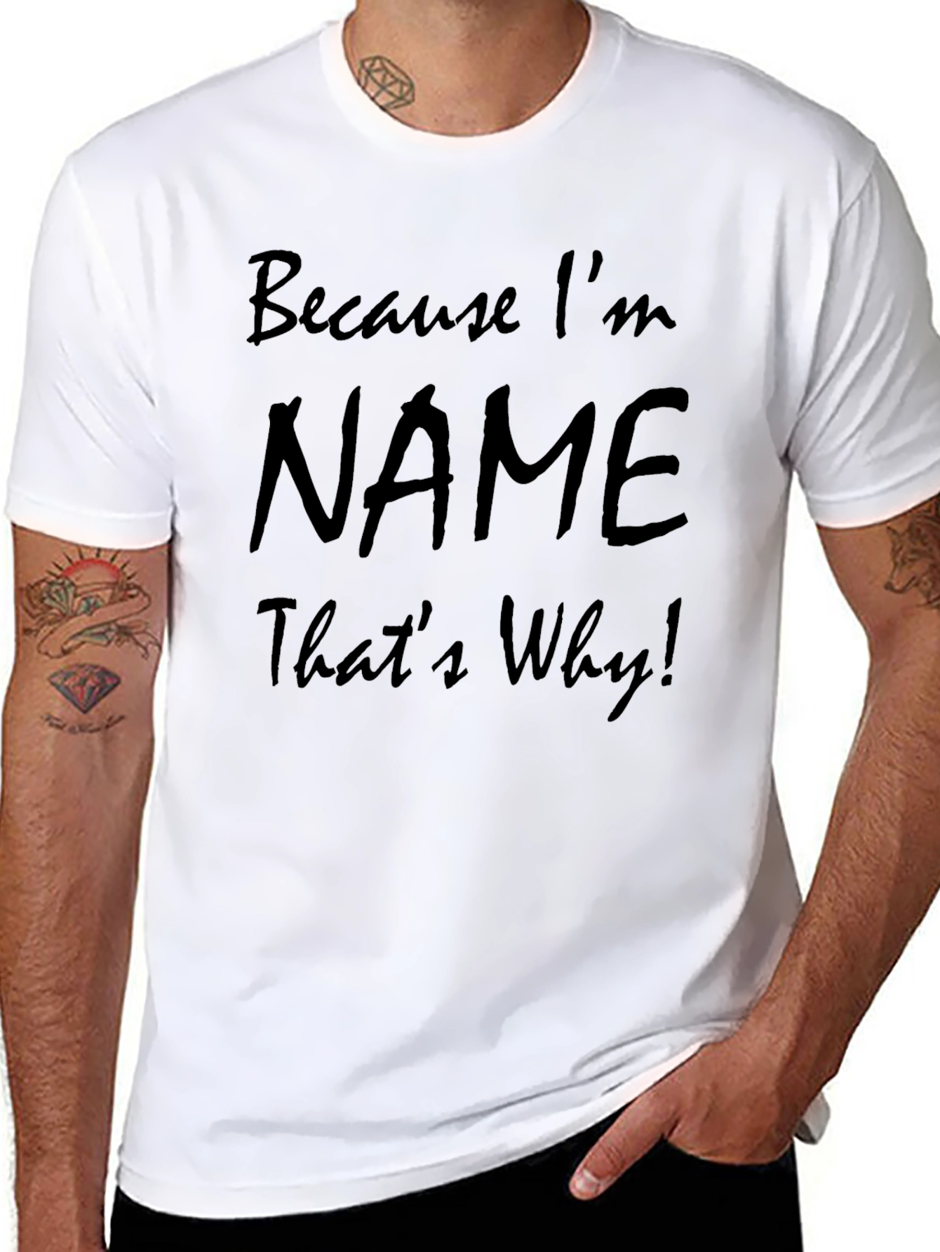 Because Im NAME Thats Why! T-Shirt