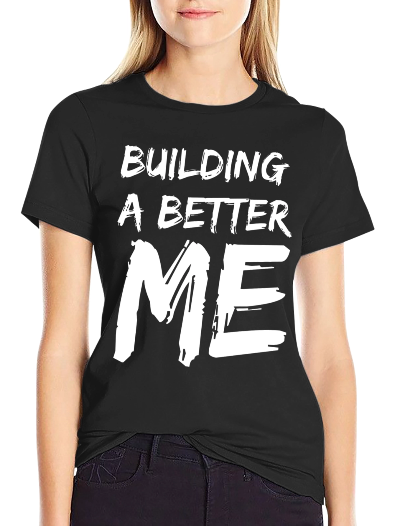 Building A Better Me T-Shirt - Motivational Tee
