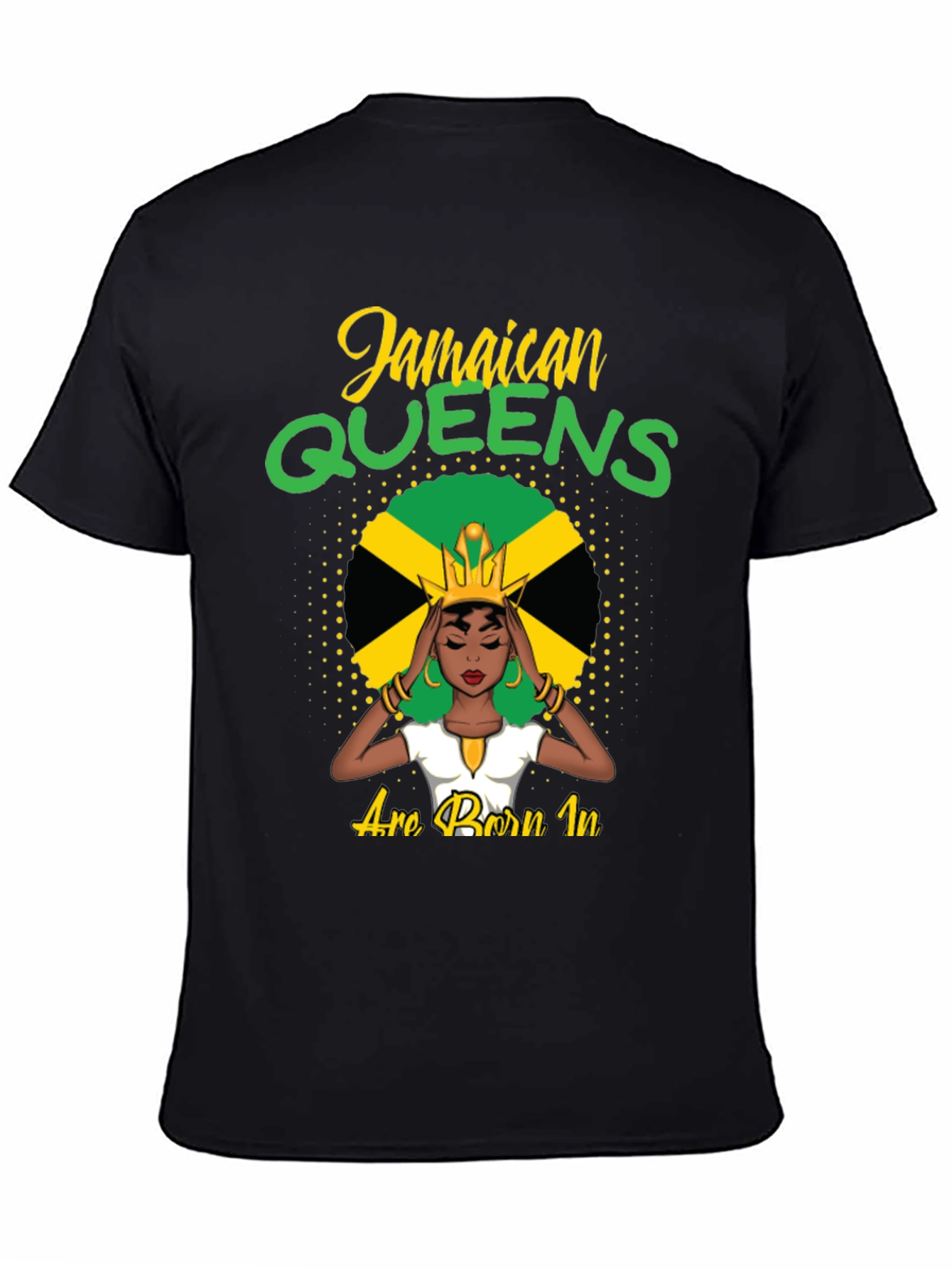 Jamaican Queens T-Shirt - Born In Jamaica Pride