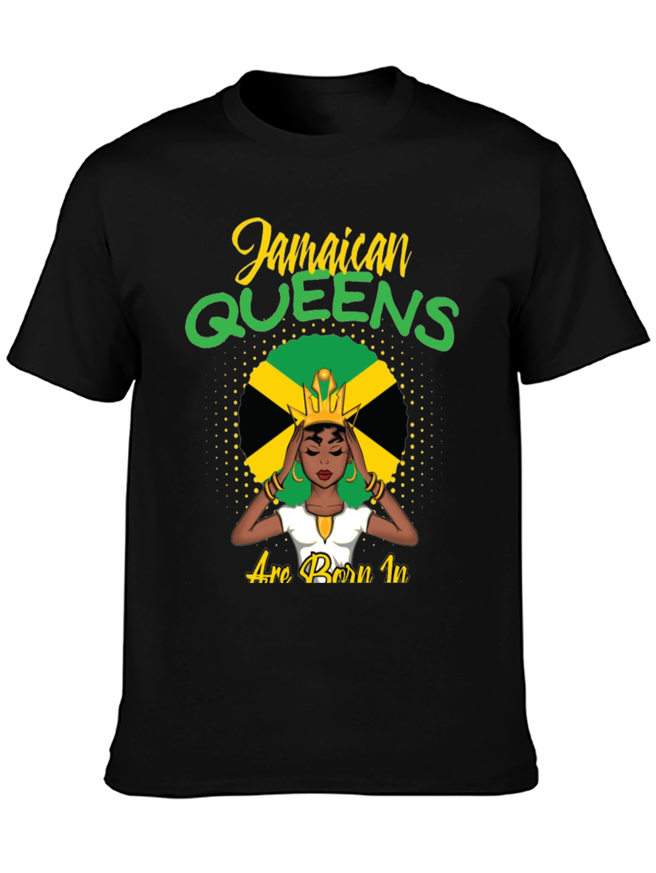 Jamaican Queens T-Shirt - Born In Jamaica Pride