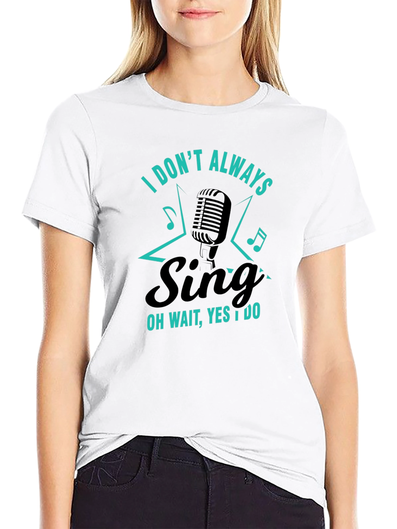 Funny Singer Graphic T-Shirt - I Dont Always Sing