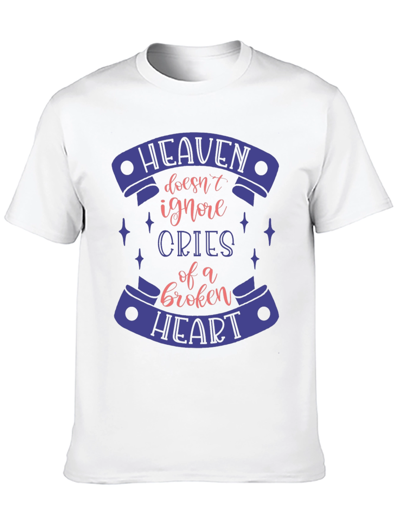 Heaven Doesnt Ignore Broken Heart T-Shirt