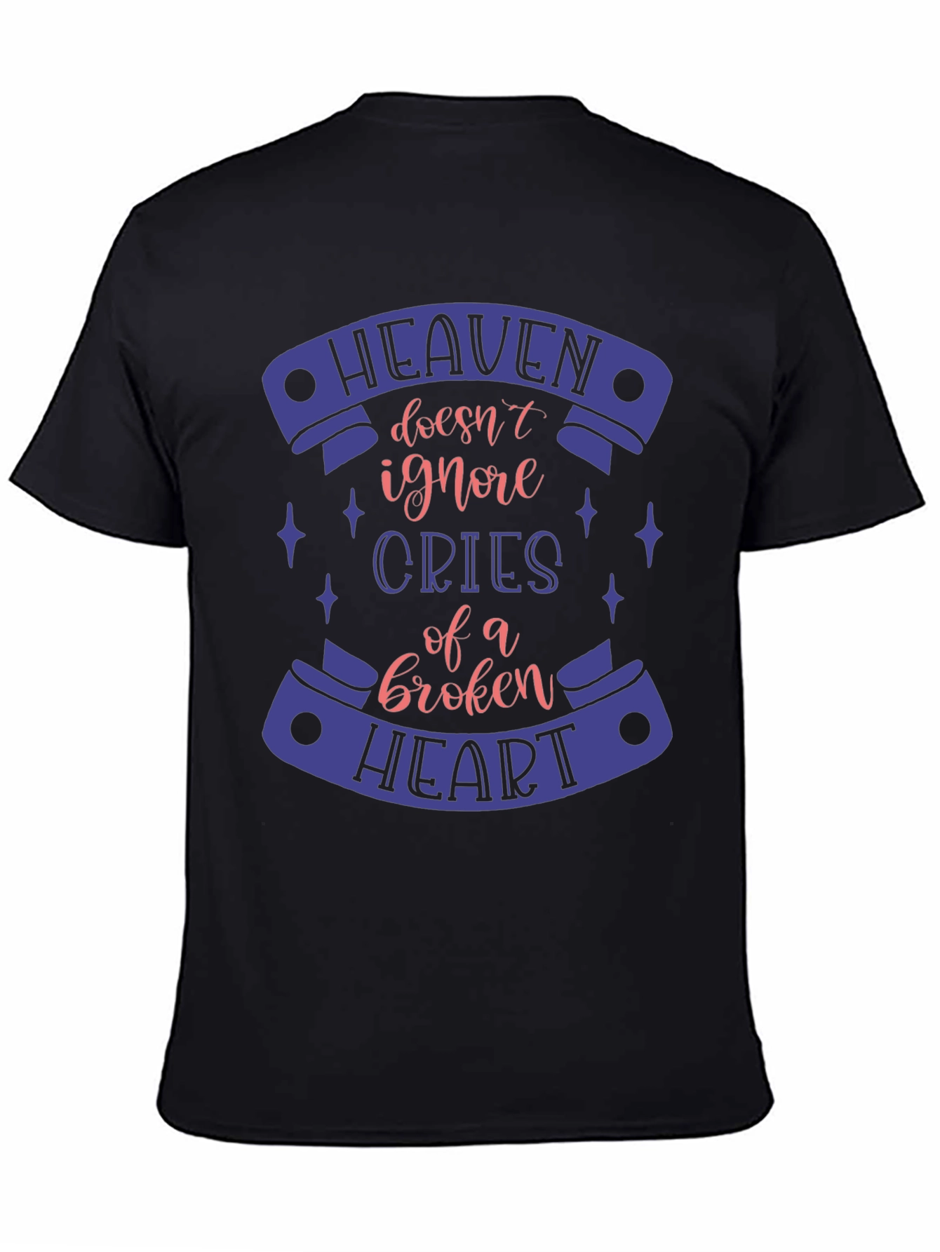 Heaven Doesnt Ignore Broken Heart T-Shirt