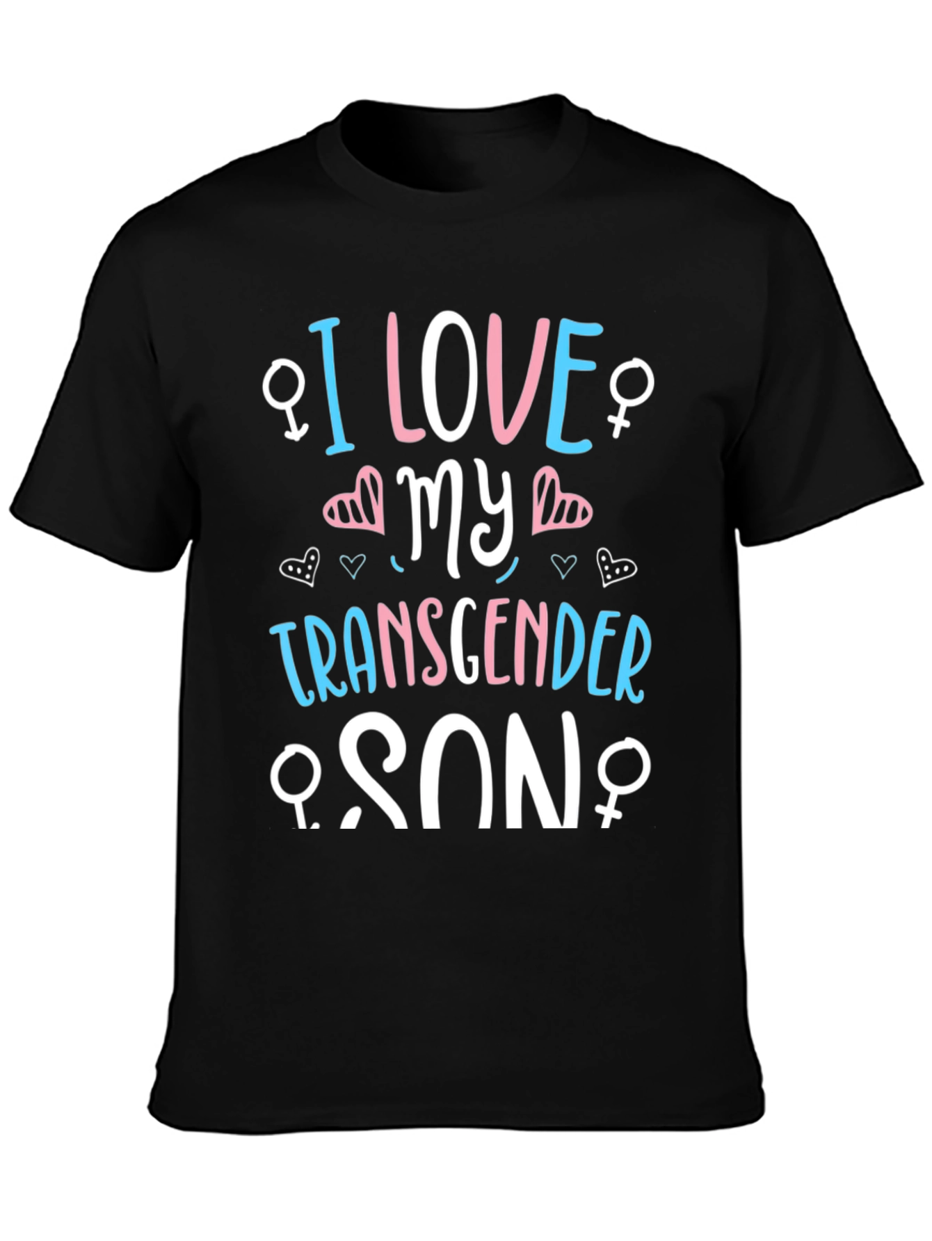 I Love My Transgender Son Black T-Shirt
