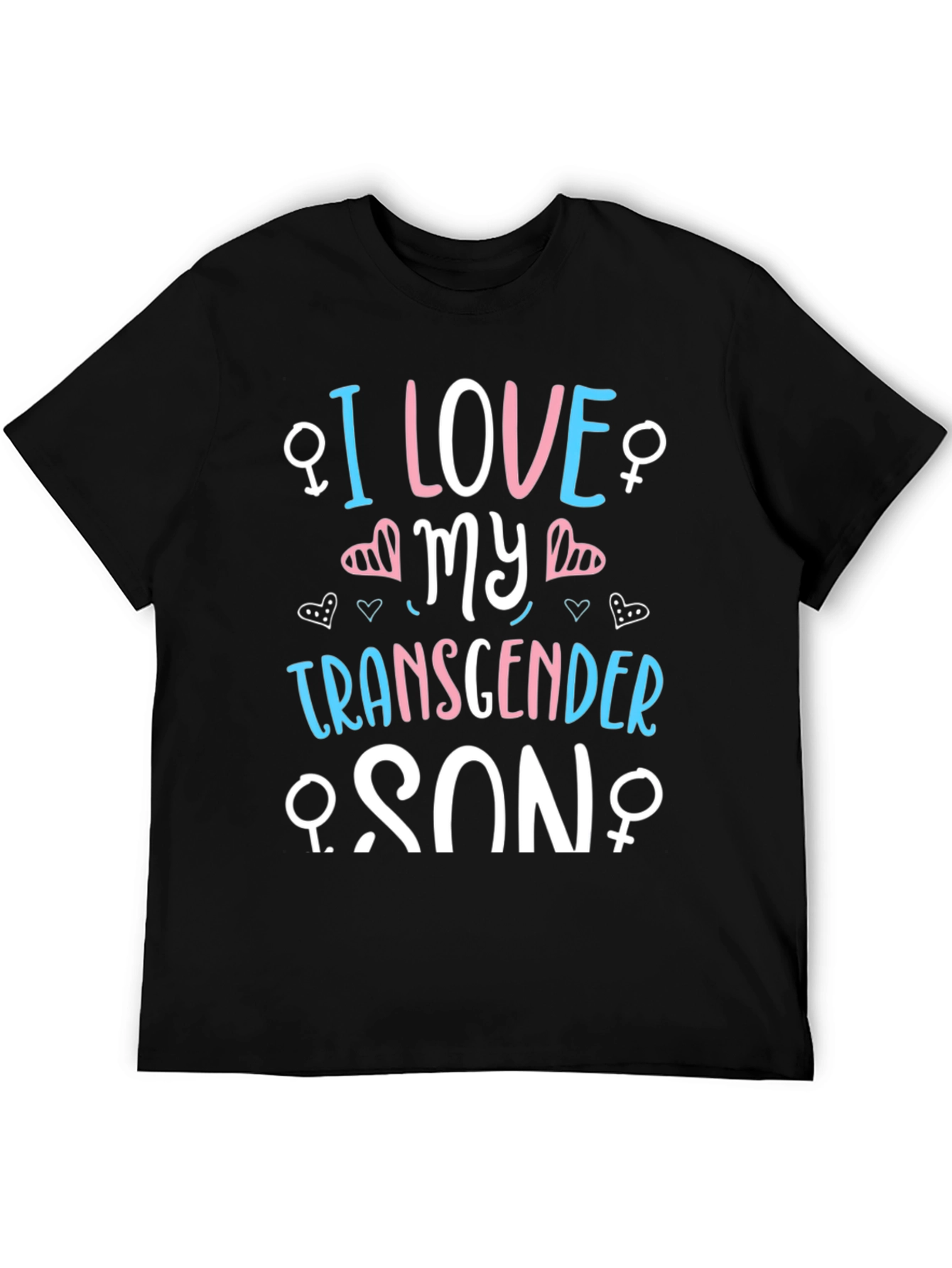 I Love My Transgender Son Black T-Shirt