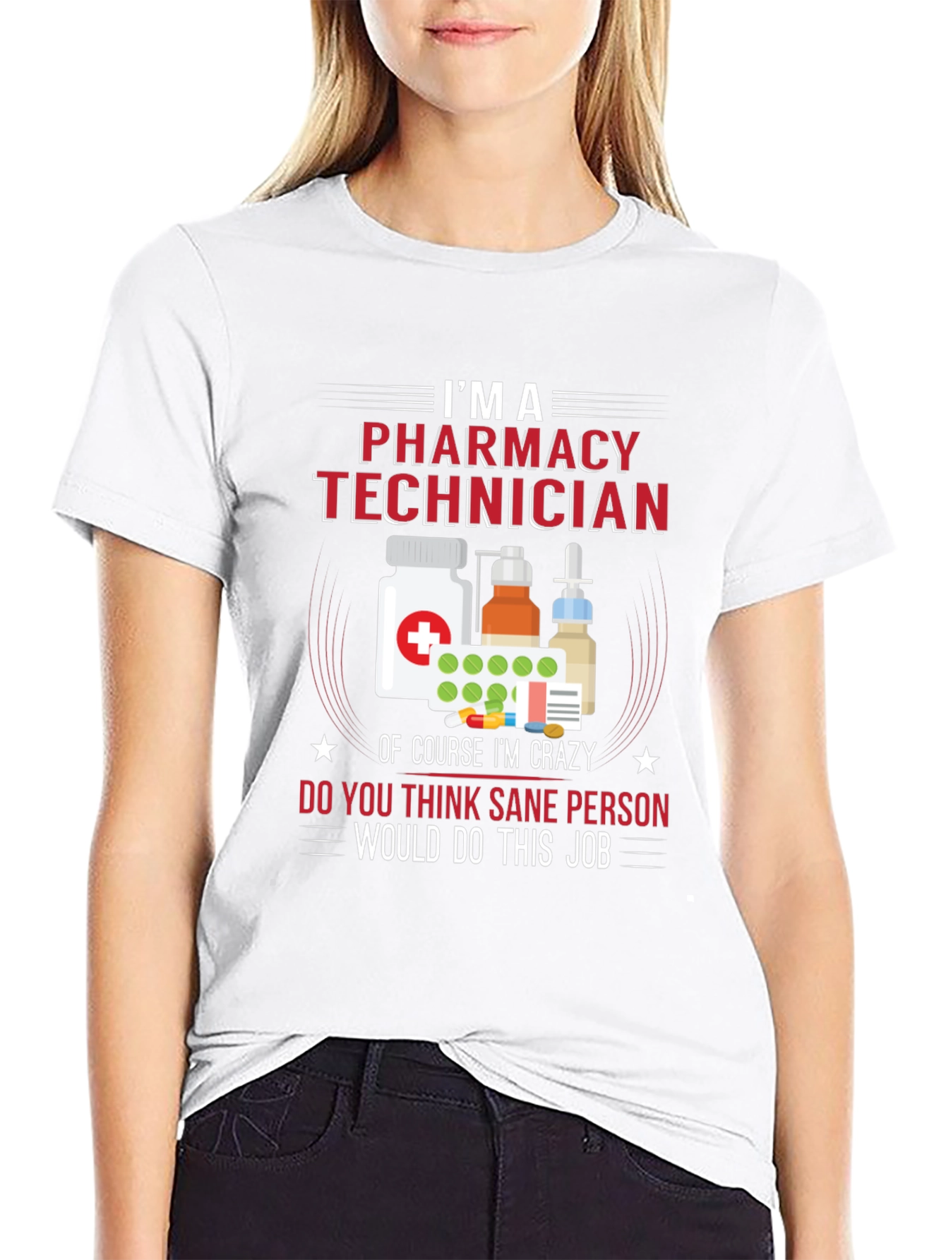 Pharmacy Technician T-Shirt - Crazy Job Tee