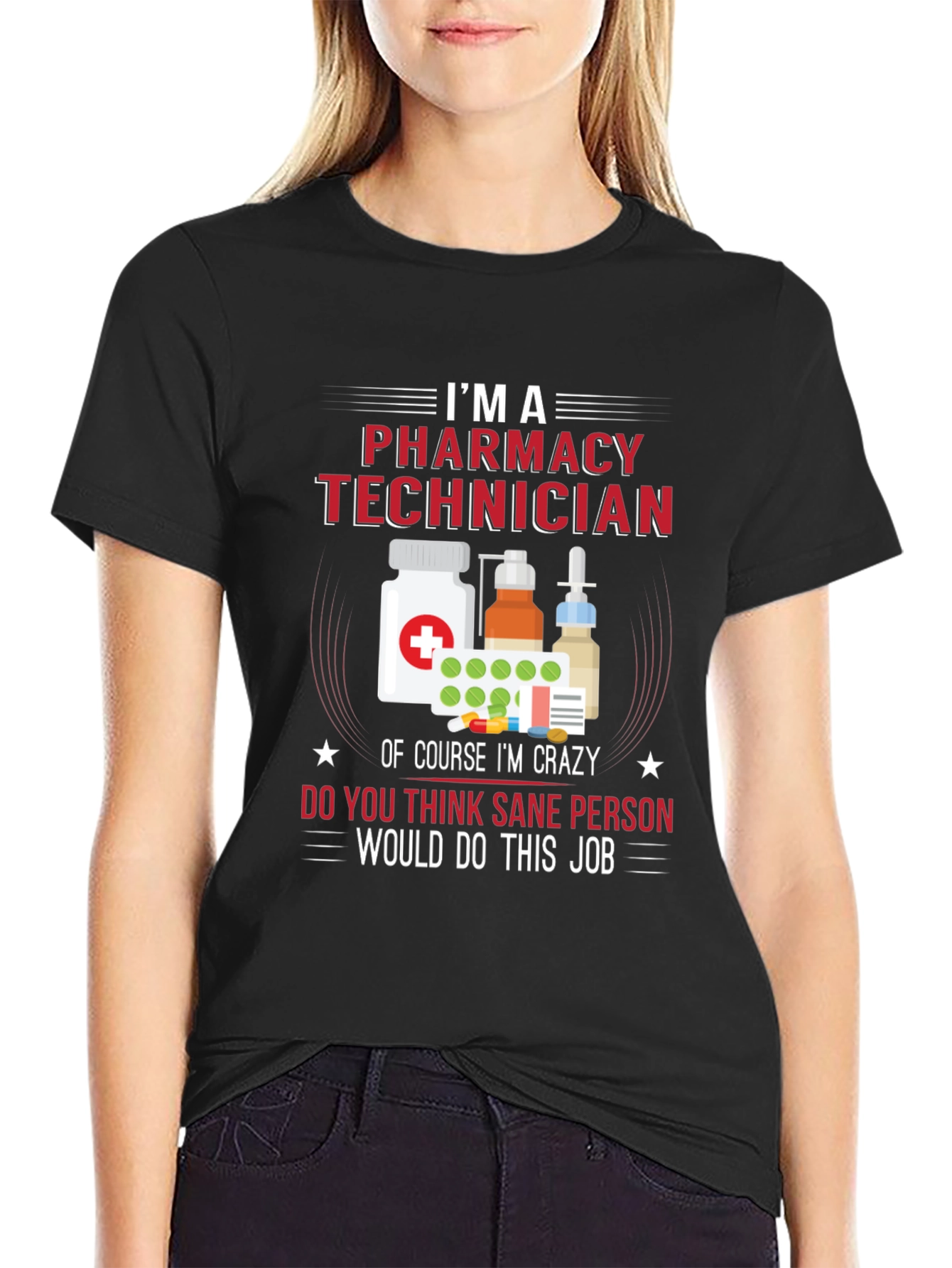 Pharmacy Technician T-Shirt - Crazy Job Tee
