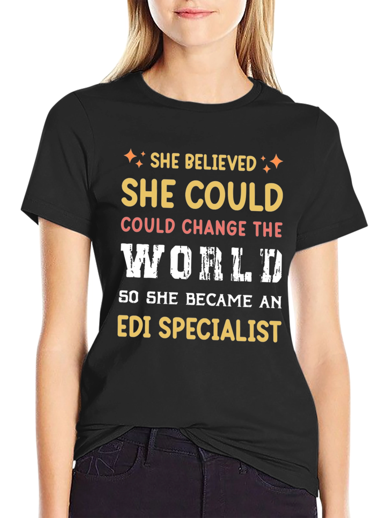 She Believed EDI Specialist T-Shirt