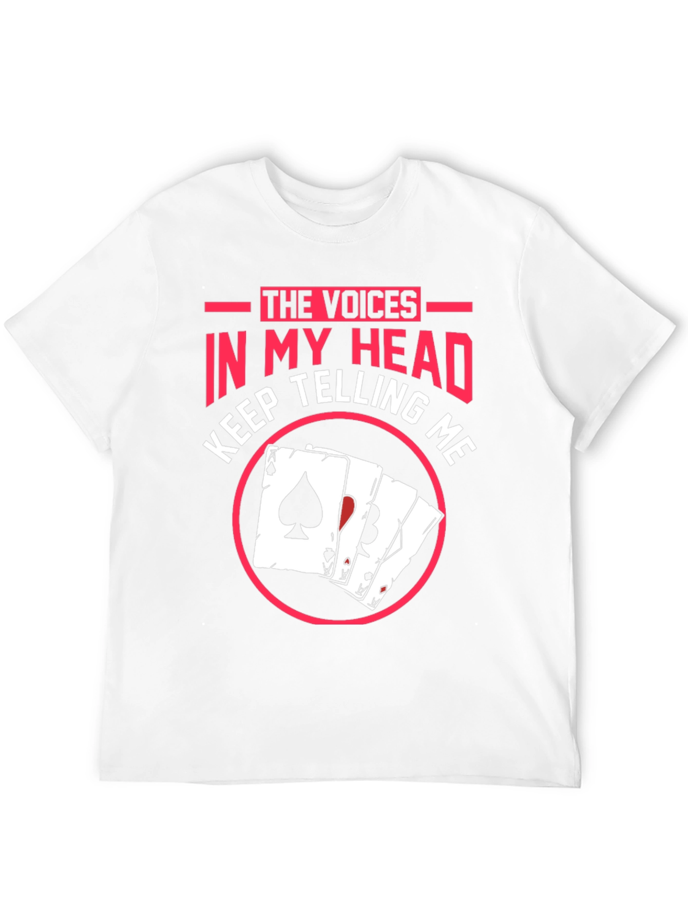 Voices in My Head Poker T-Shirt