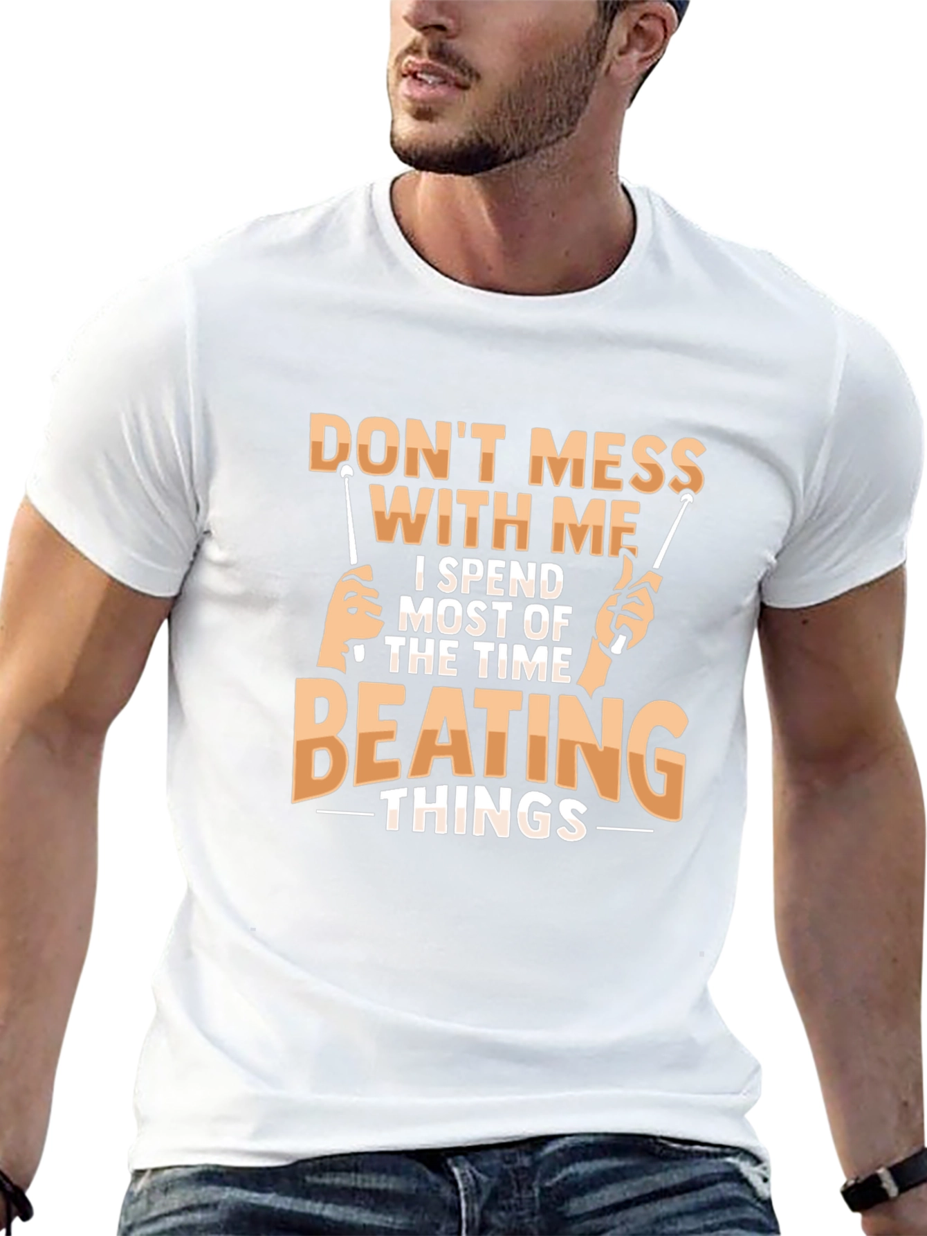 Dont Mess With Me Drummer T-Shirt