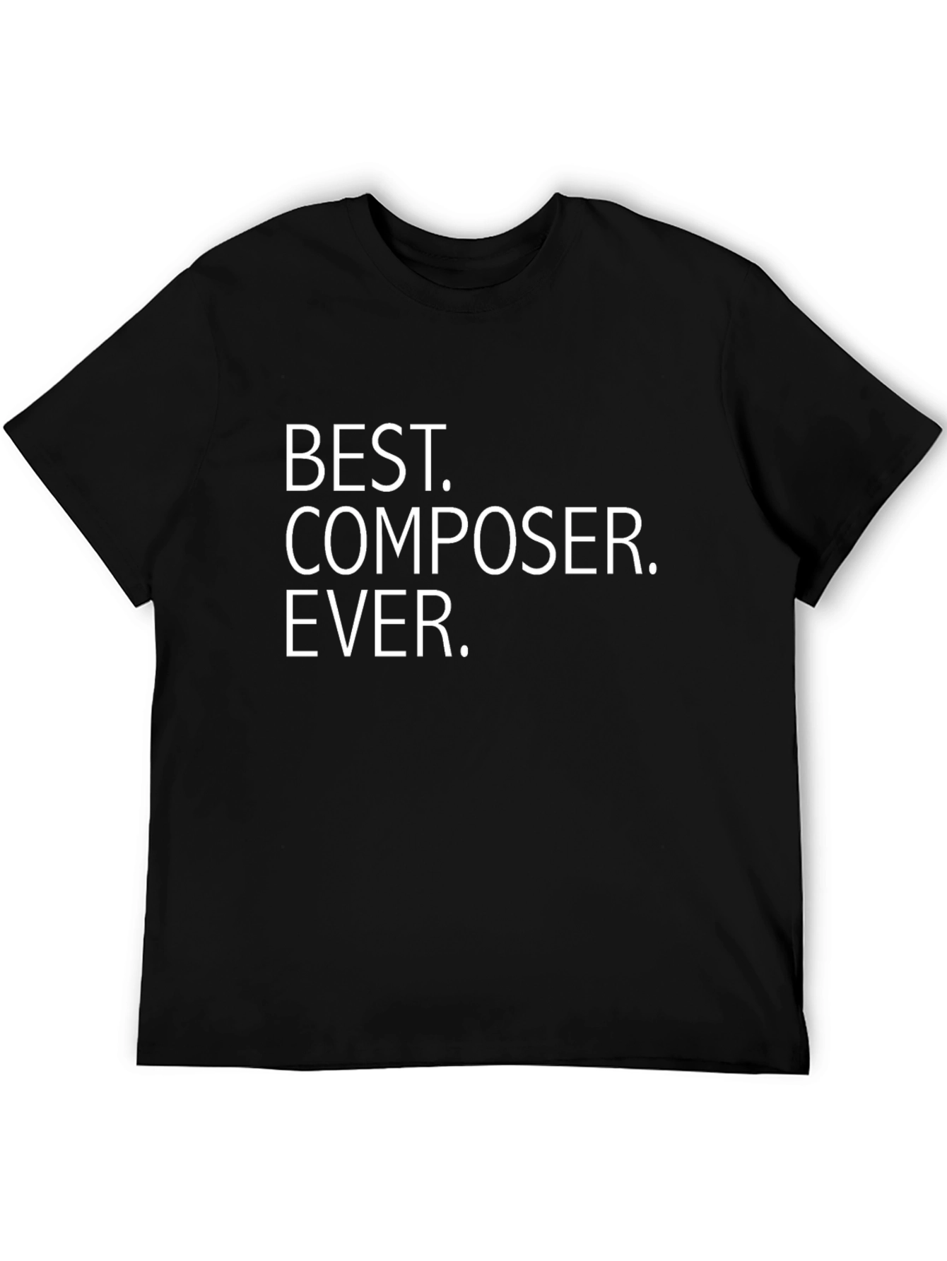Best Composer Ever. Graphic Tee