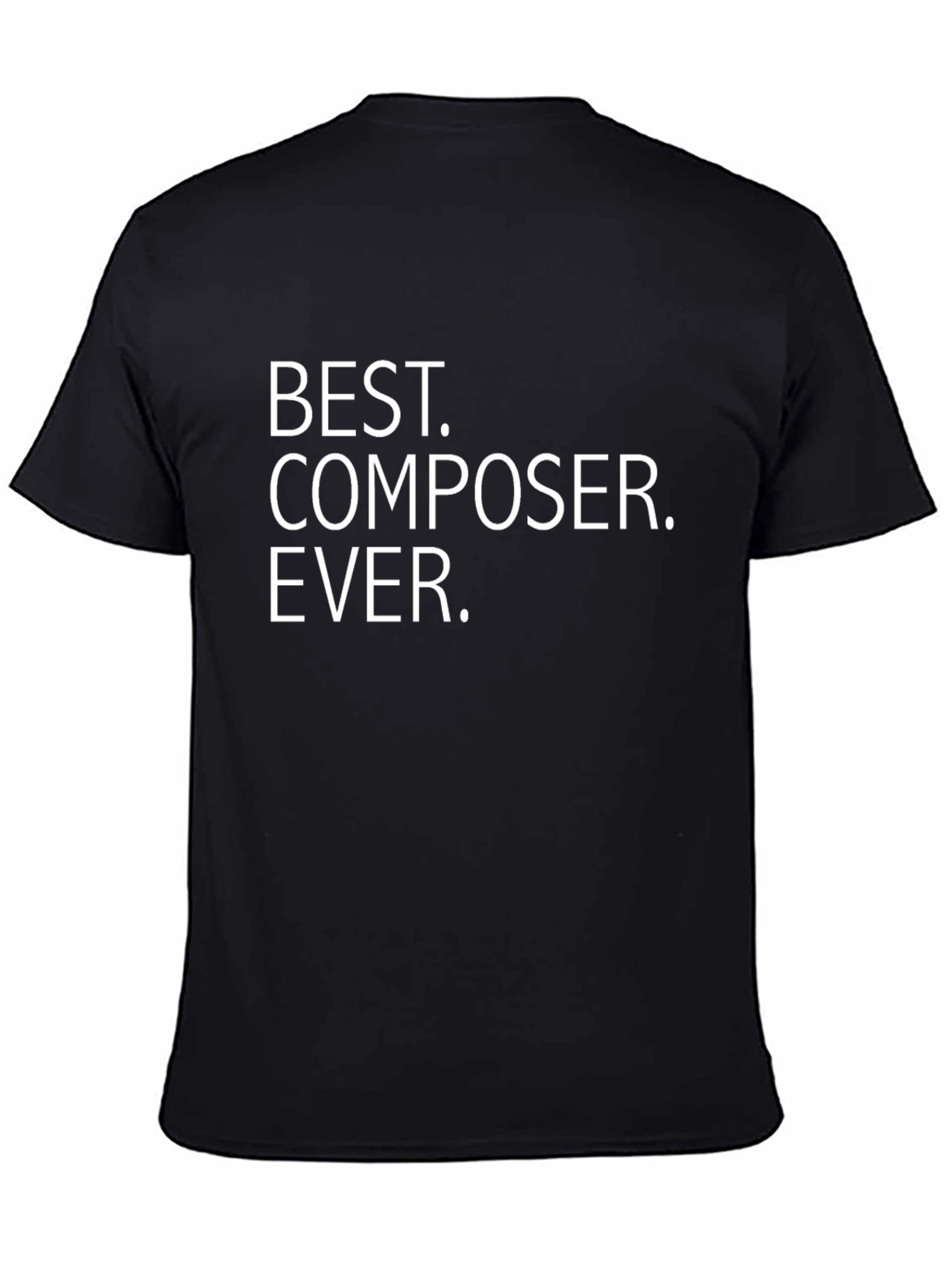 Best Composer Ever. Graphic Tee