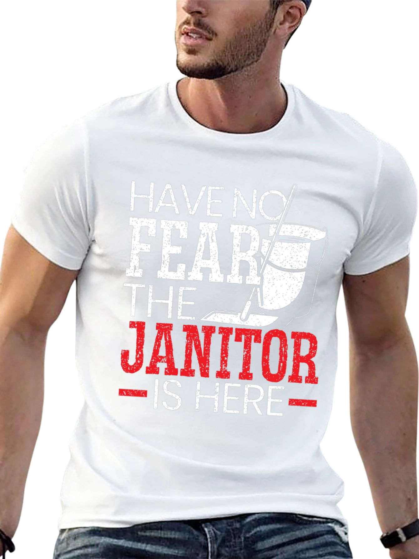 Have No Fear The Janitor Is Here T-Shirt