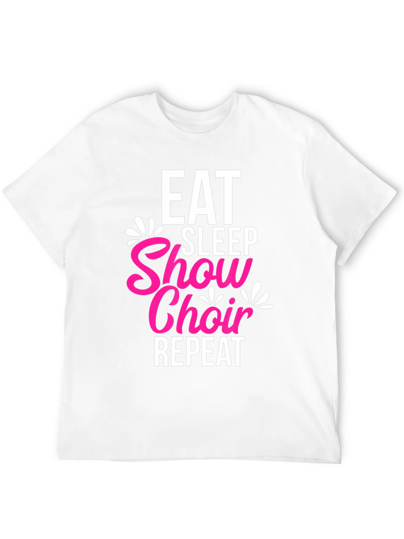 Eat Sleep Show Choir Repeat Black T-Shirt