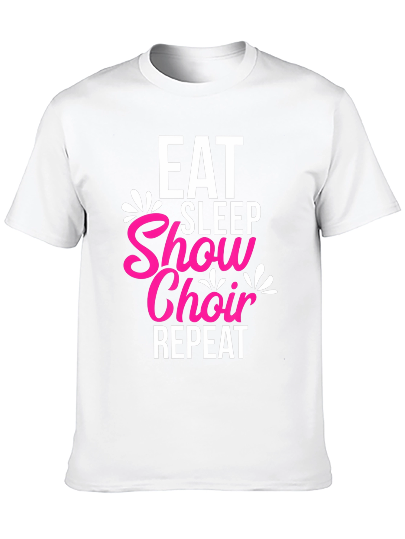 Eat Sleep Show Choir Repeat Black T-Shirt
