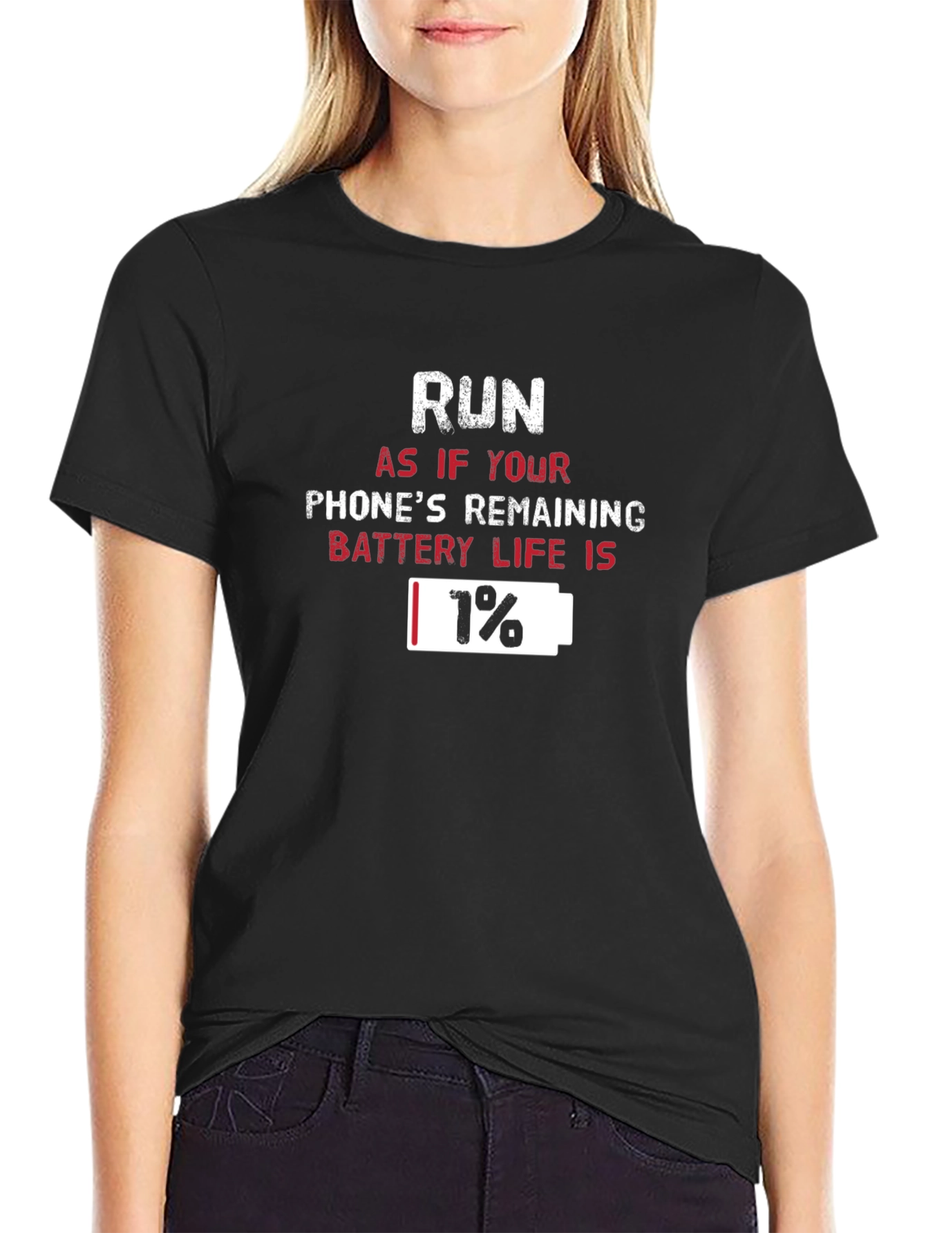 Run 1% Battery Life T-Shirt Funny Graphic Tee