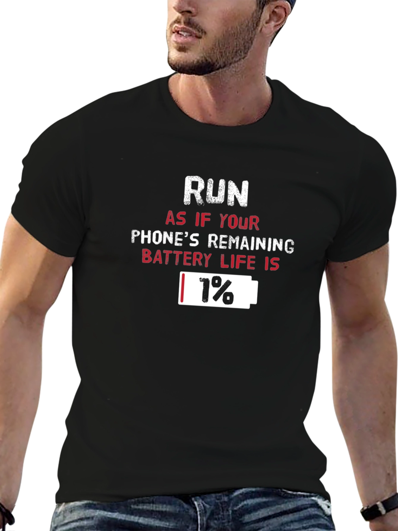 Run 1% Battery Life T-Shirt Funny Graphic Tee