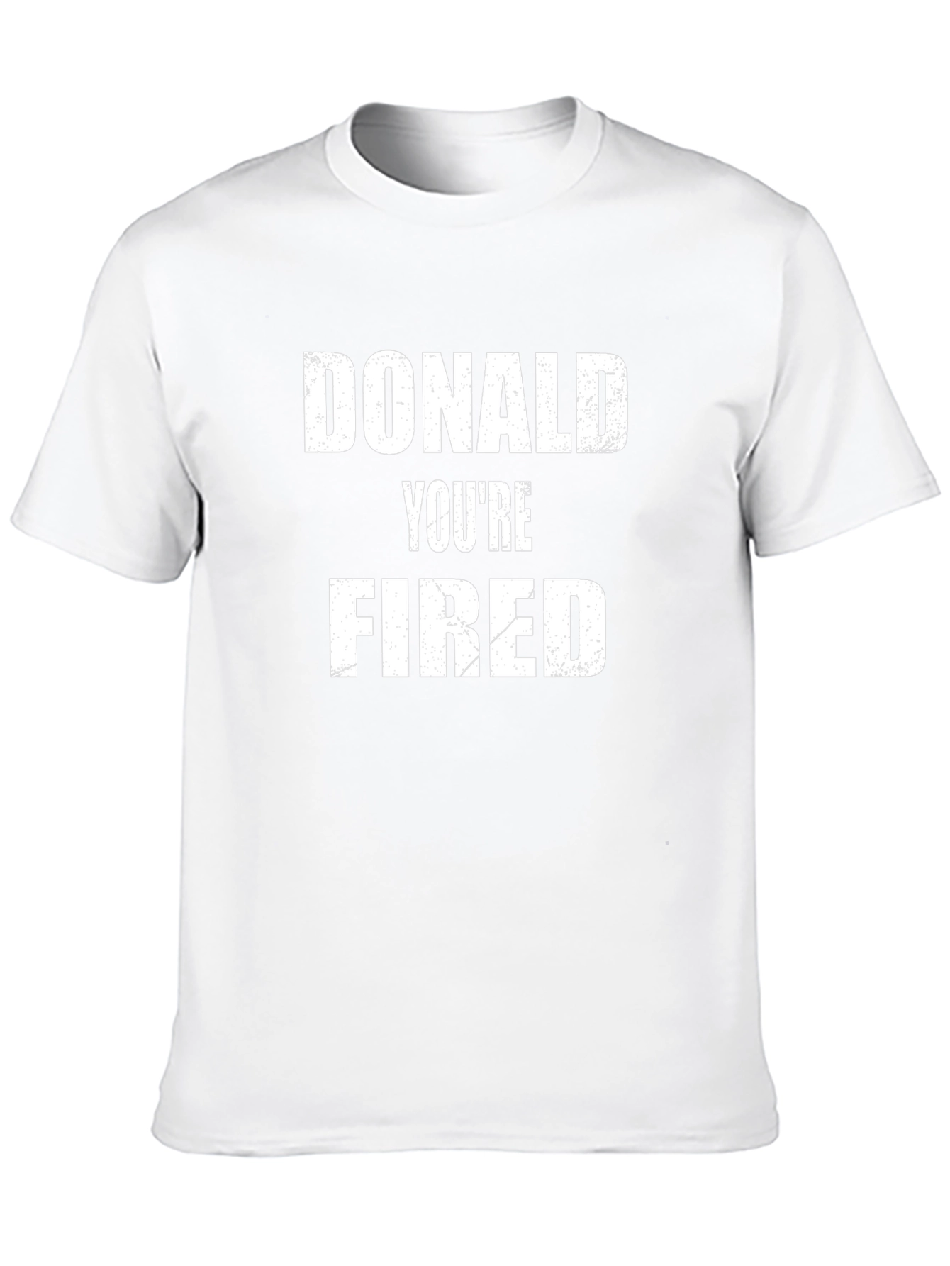 Donald Youre Fired Political Statement T-Shirt