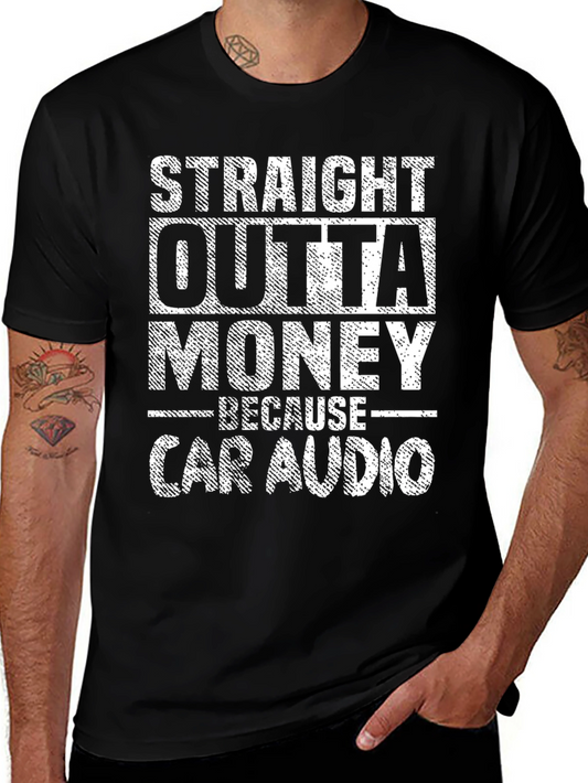 Straight Outta Money Car Audio T-Shirt
