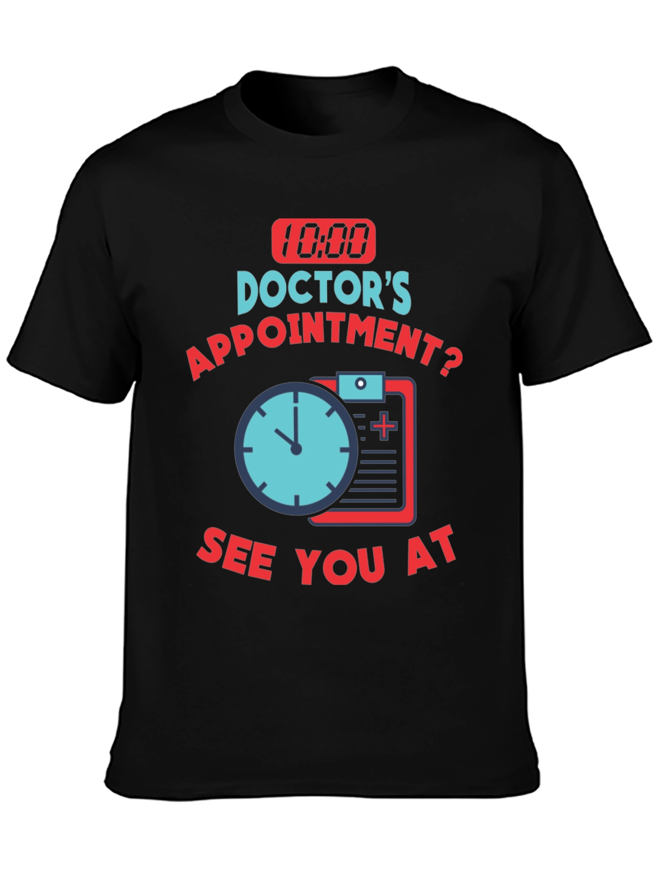 Doctor Appointment T-Shirt