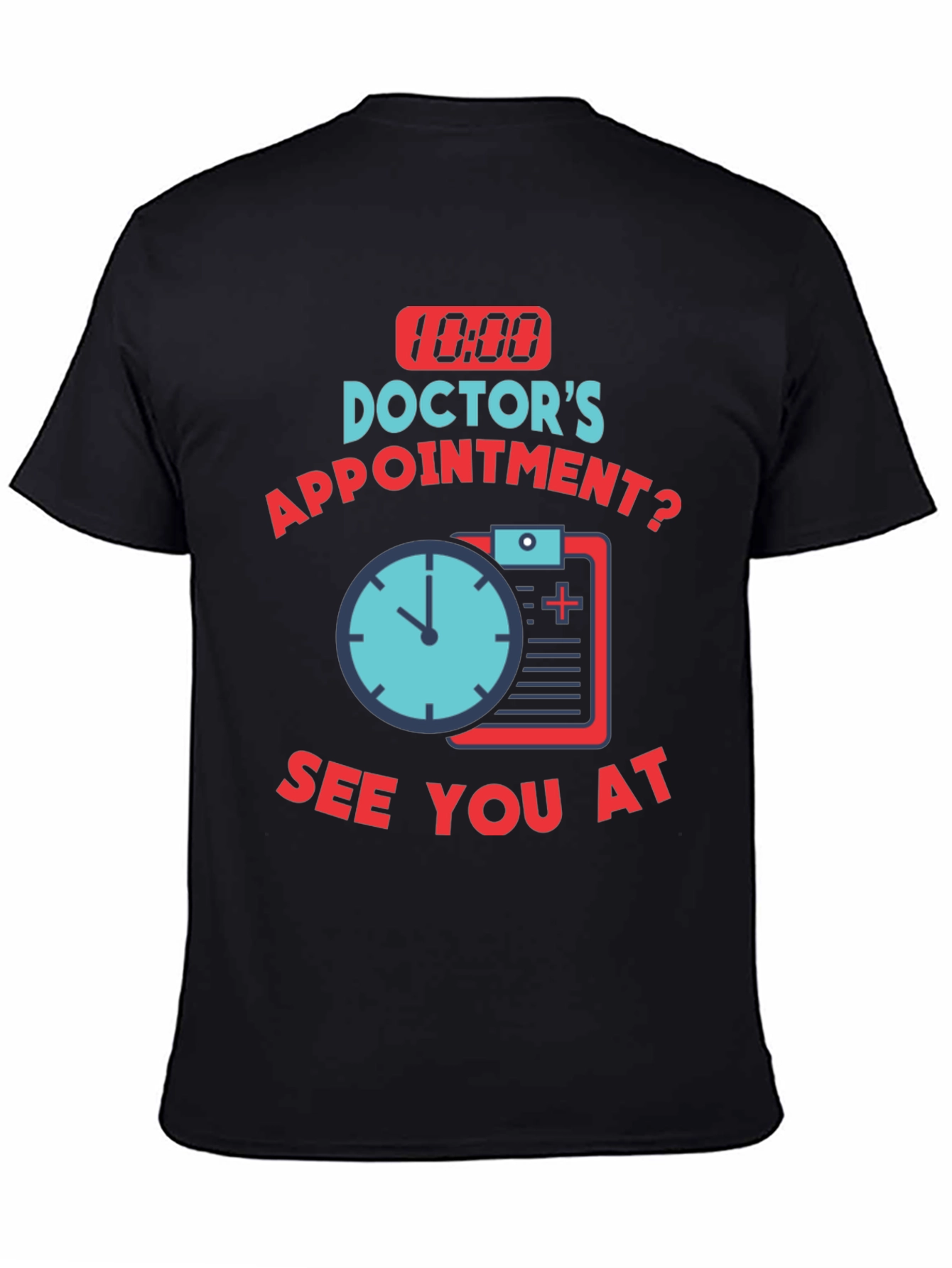 Doctor Appointment T-Shirt