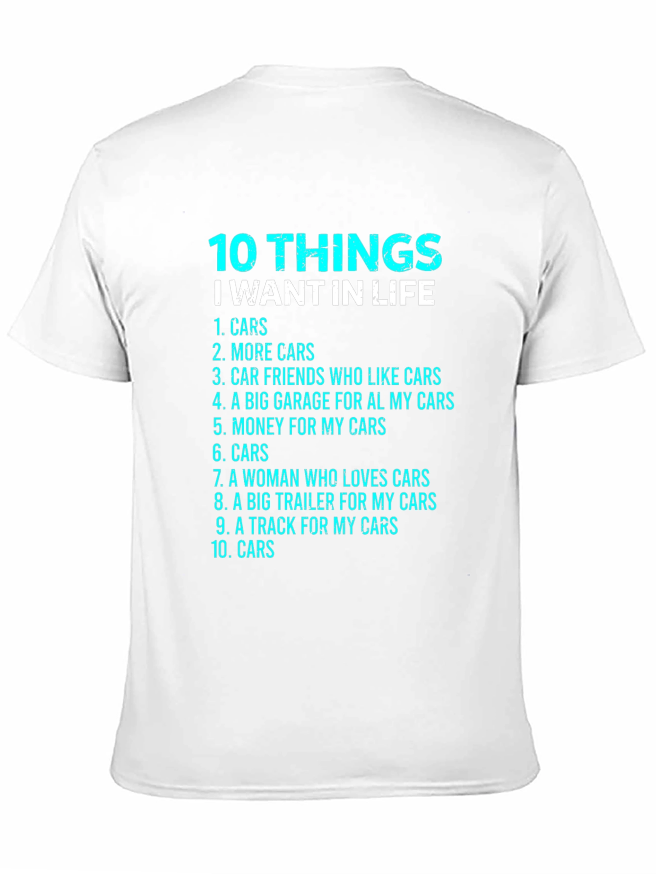 Car Lover T-Shirt: 10 Things I Want In Life