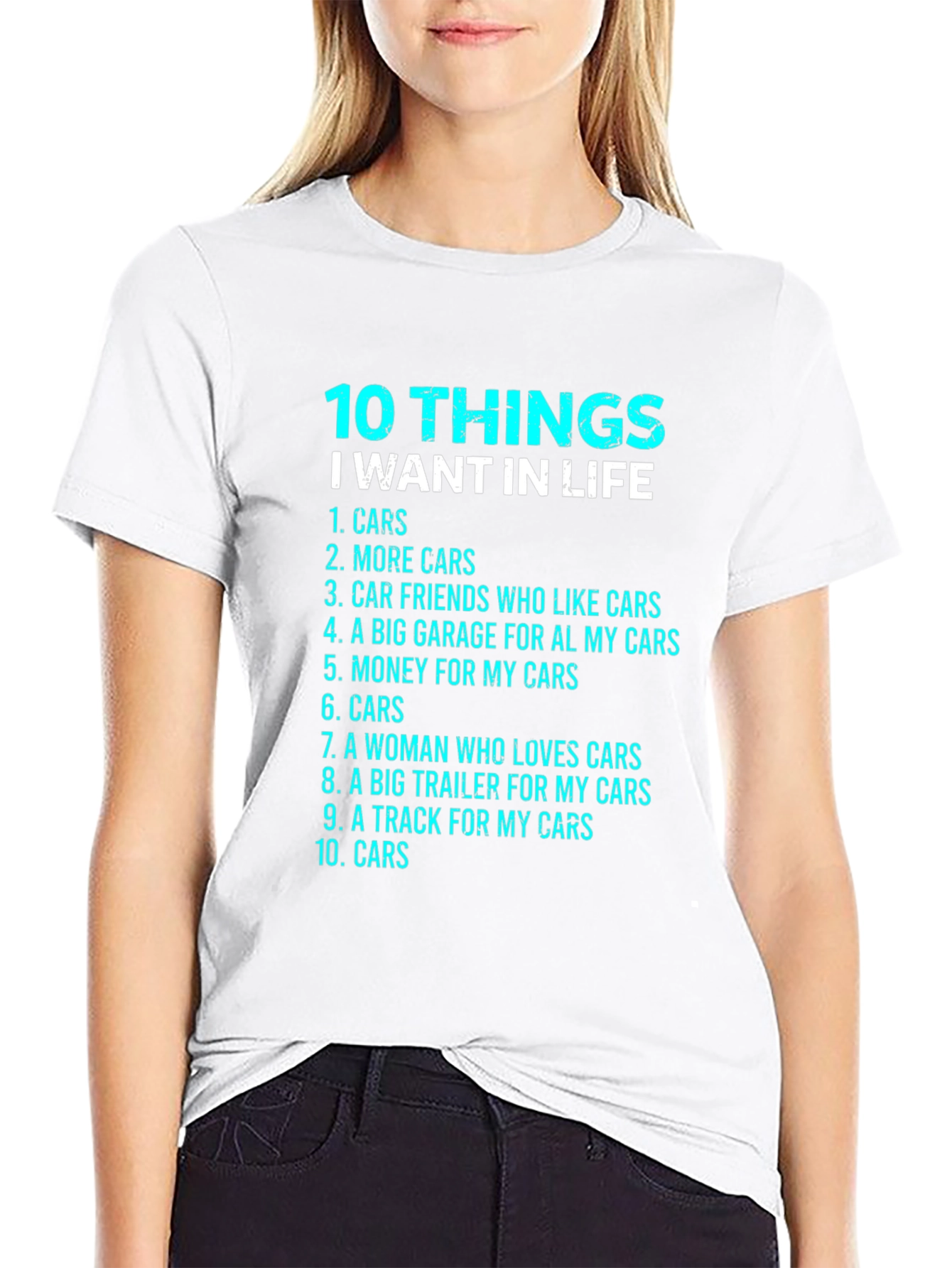 Car Lover T-Shirt: 10 Things I Want In Life