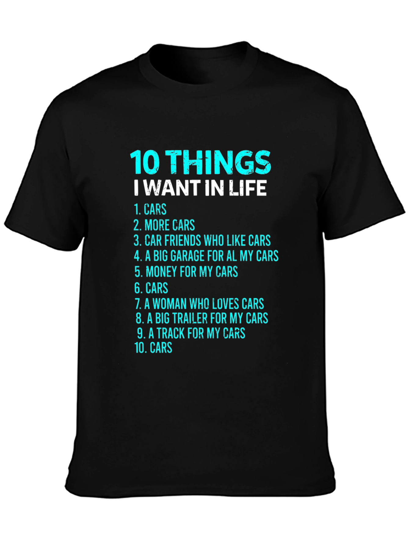 Car Lover T-Shirt: 10 Things I Want In Life