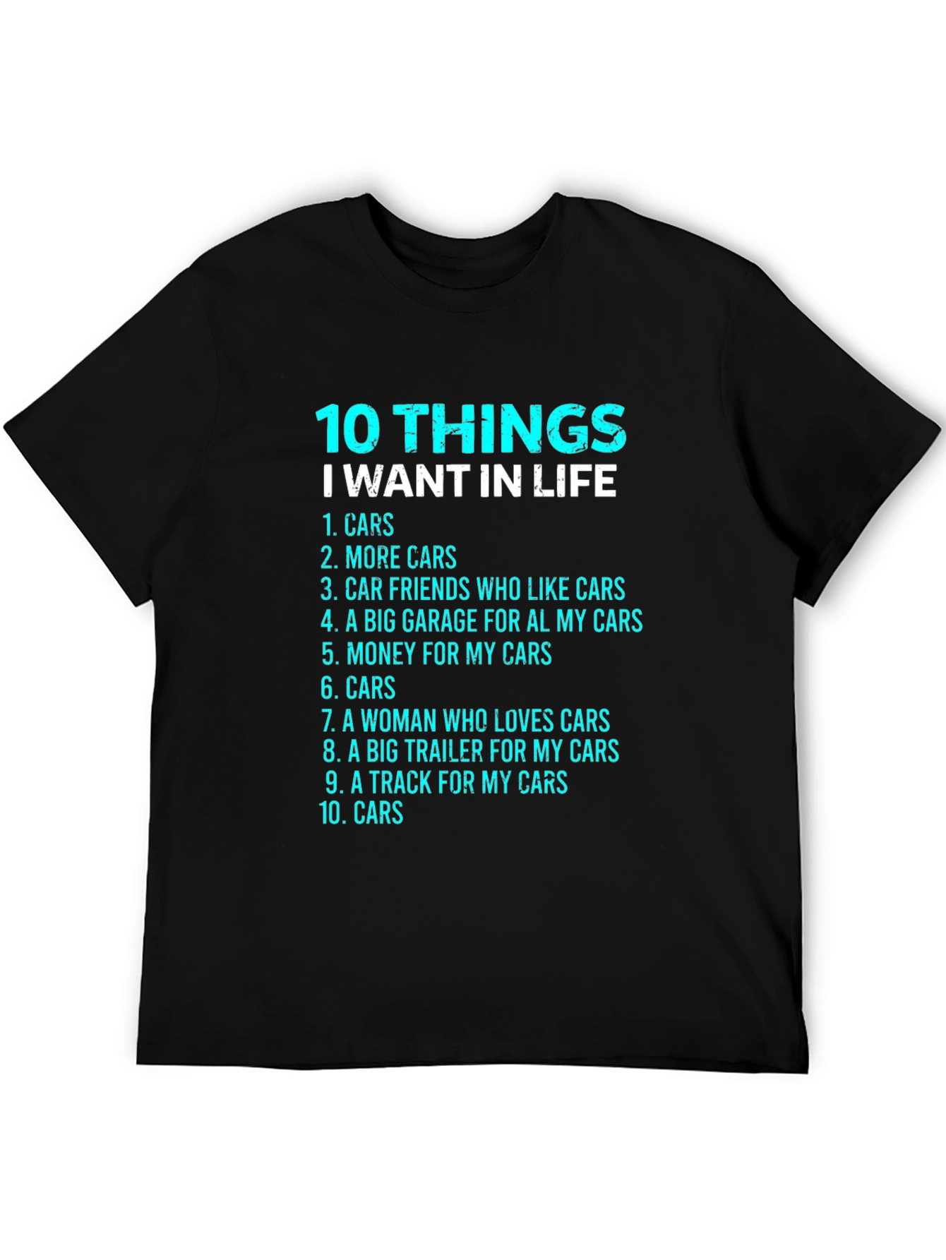 Car Lover T-Shirt: 10 Things I Want In Life
