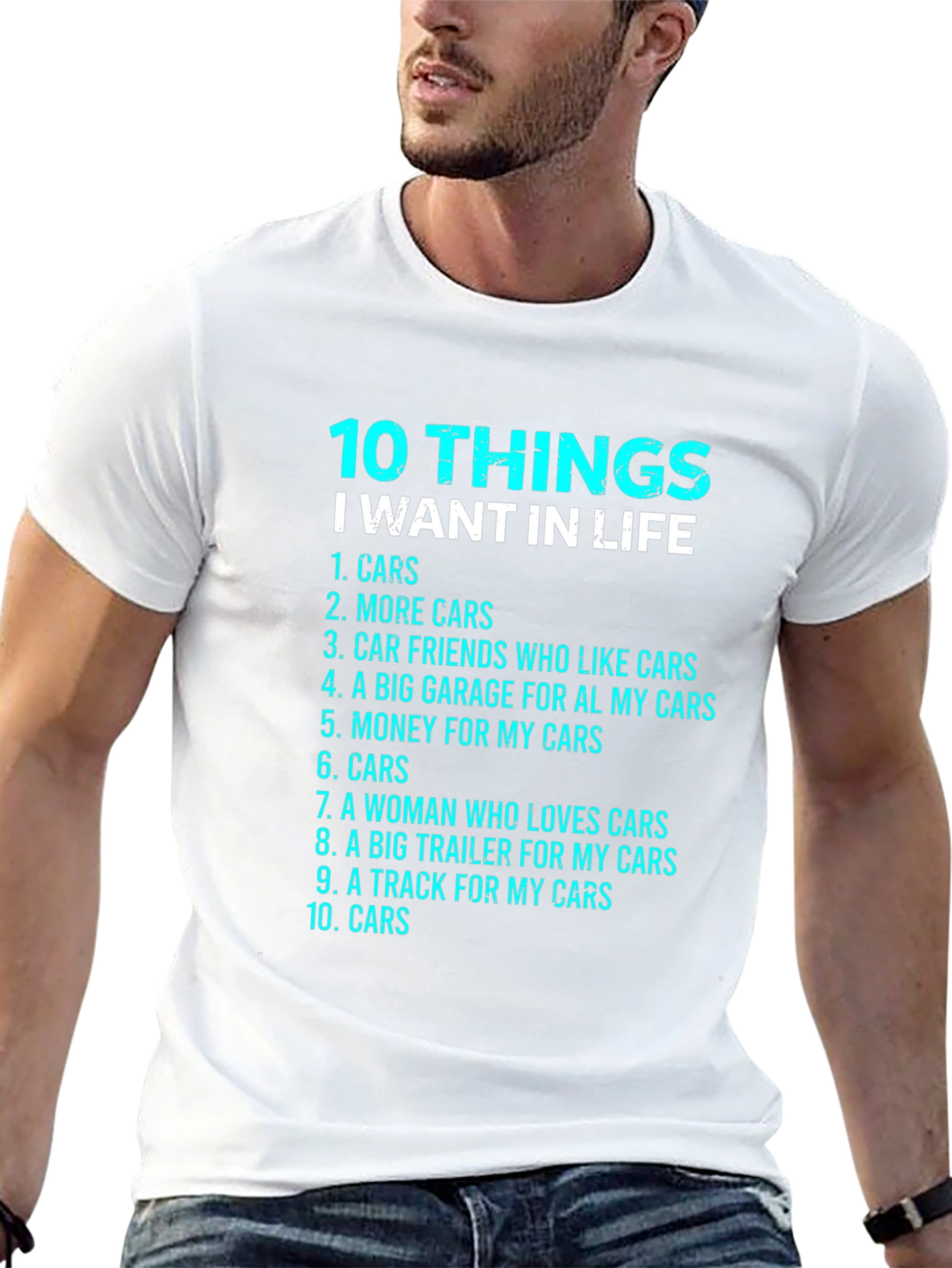 Car Lover T-Shirt: 10 Things I Want In Life