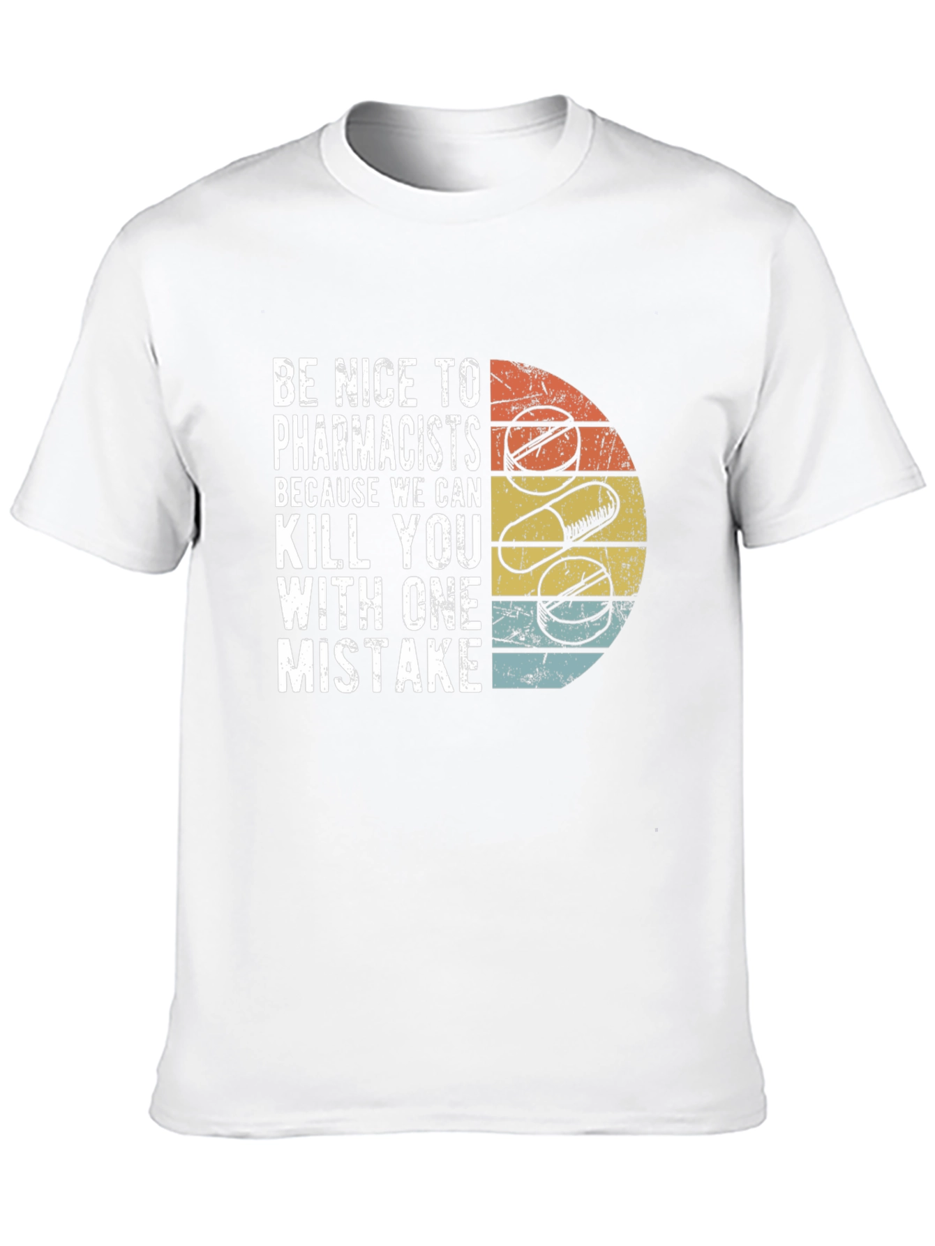 Funny Pharmacist T-Shirt - Be Nice or Else!