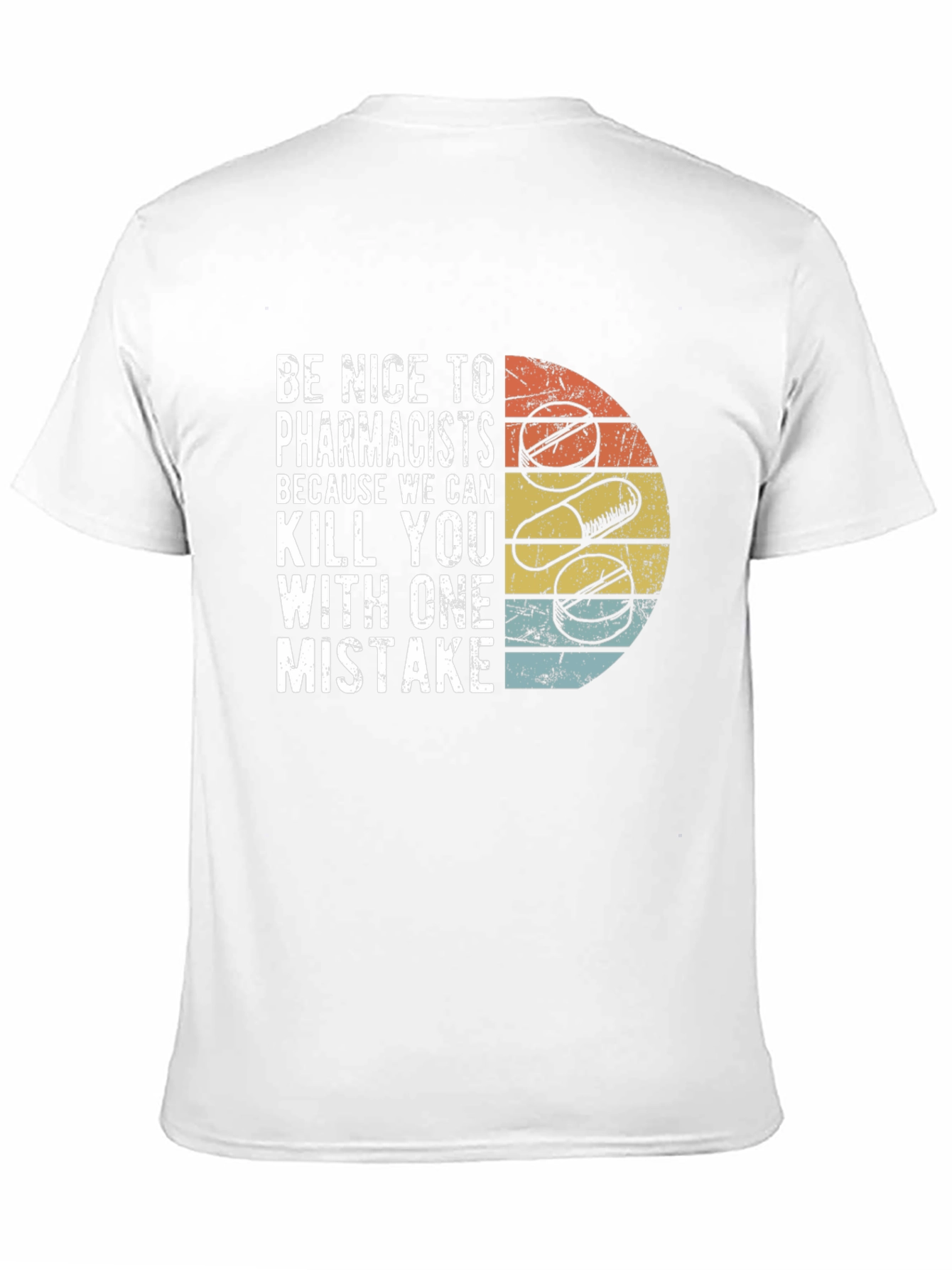 Funny Pharmacist T-Shirt - Be Nice or Else!