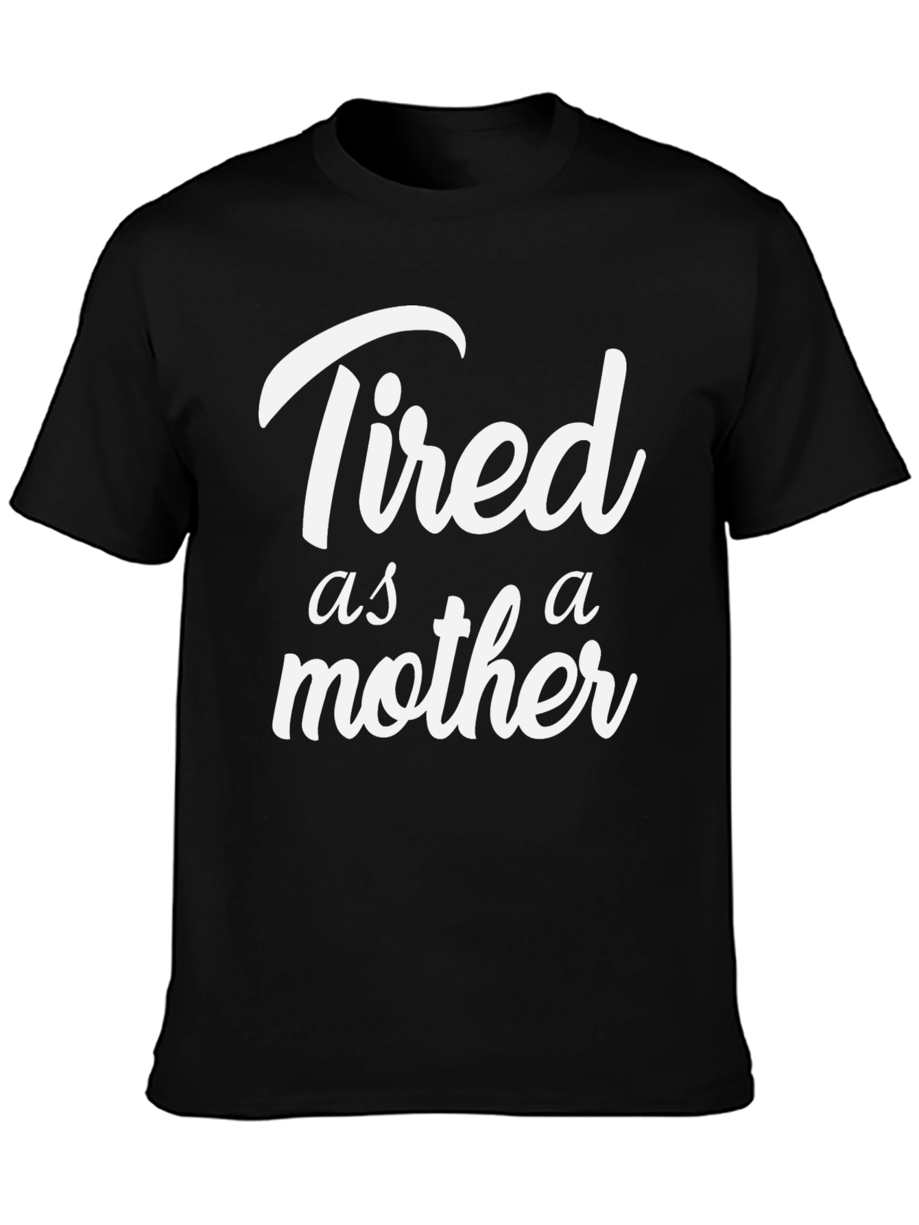 Tired as a Mother Graphic Tee