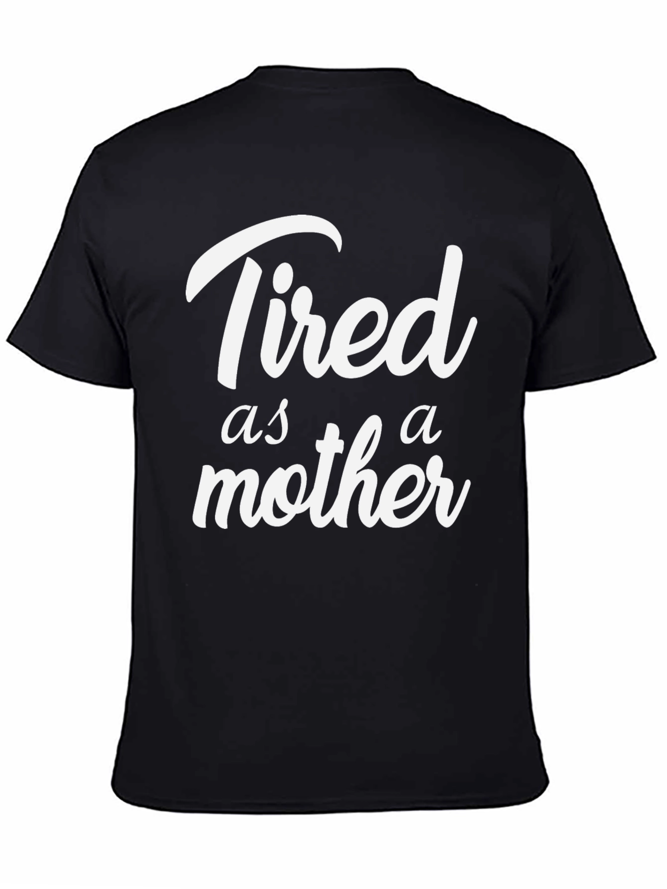 Tired as a Mother Graphic Tee