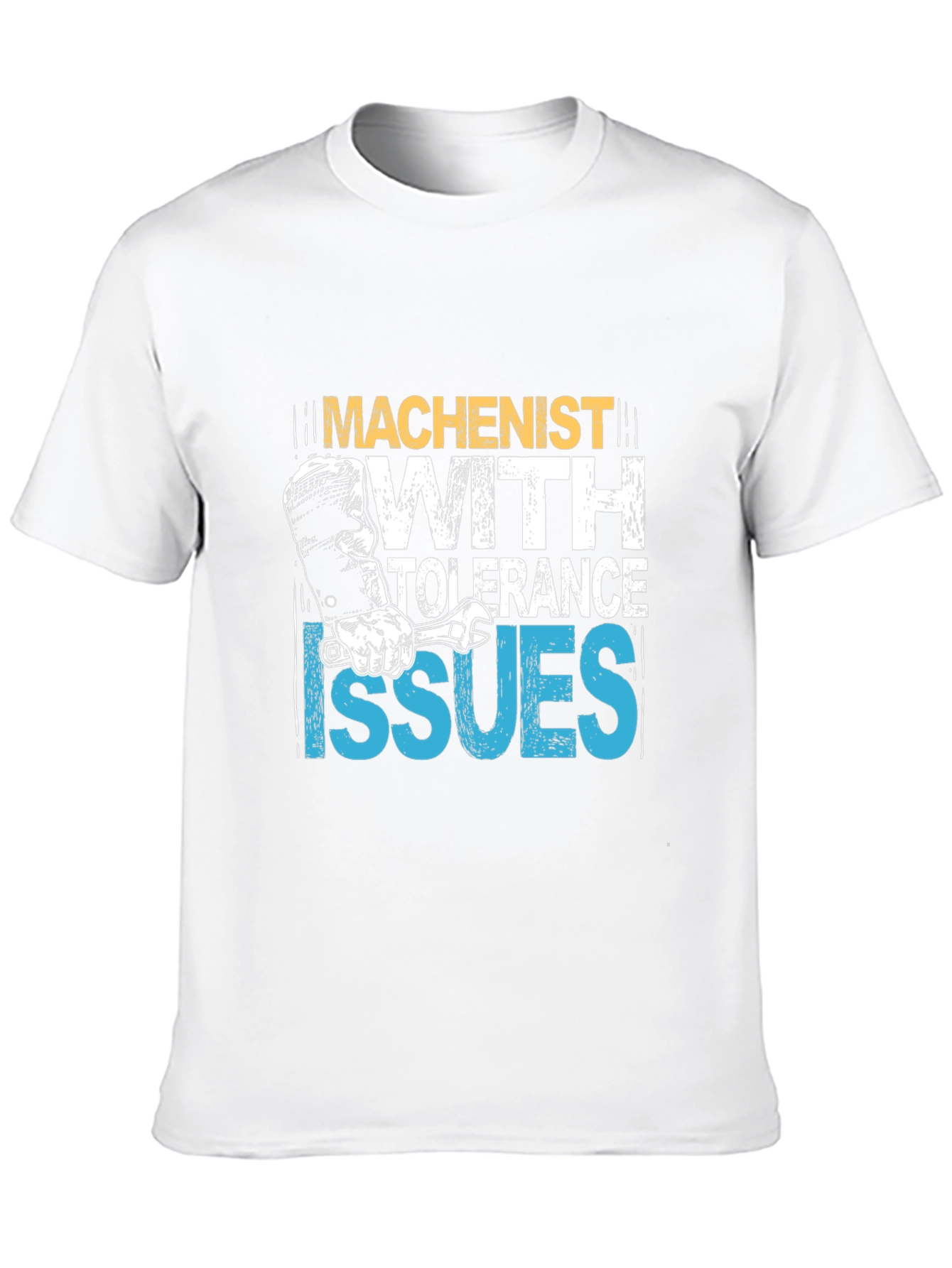 Machinist Tolerance Issues Graphic Tee