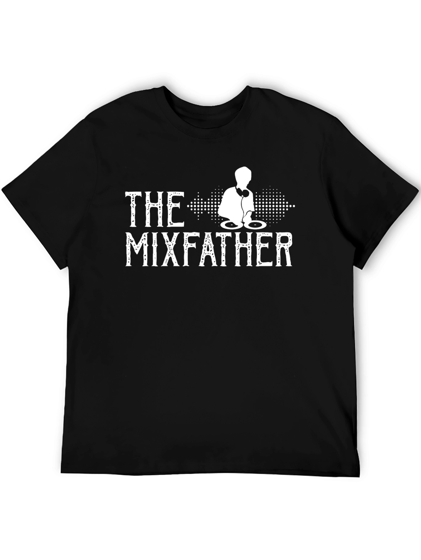 The Mixfather DJ T-Shirt - Music Lover Tee
