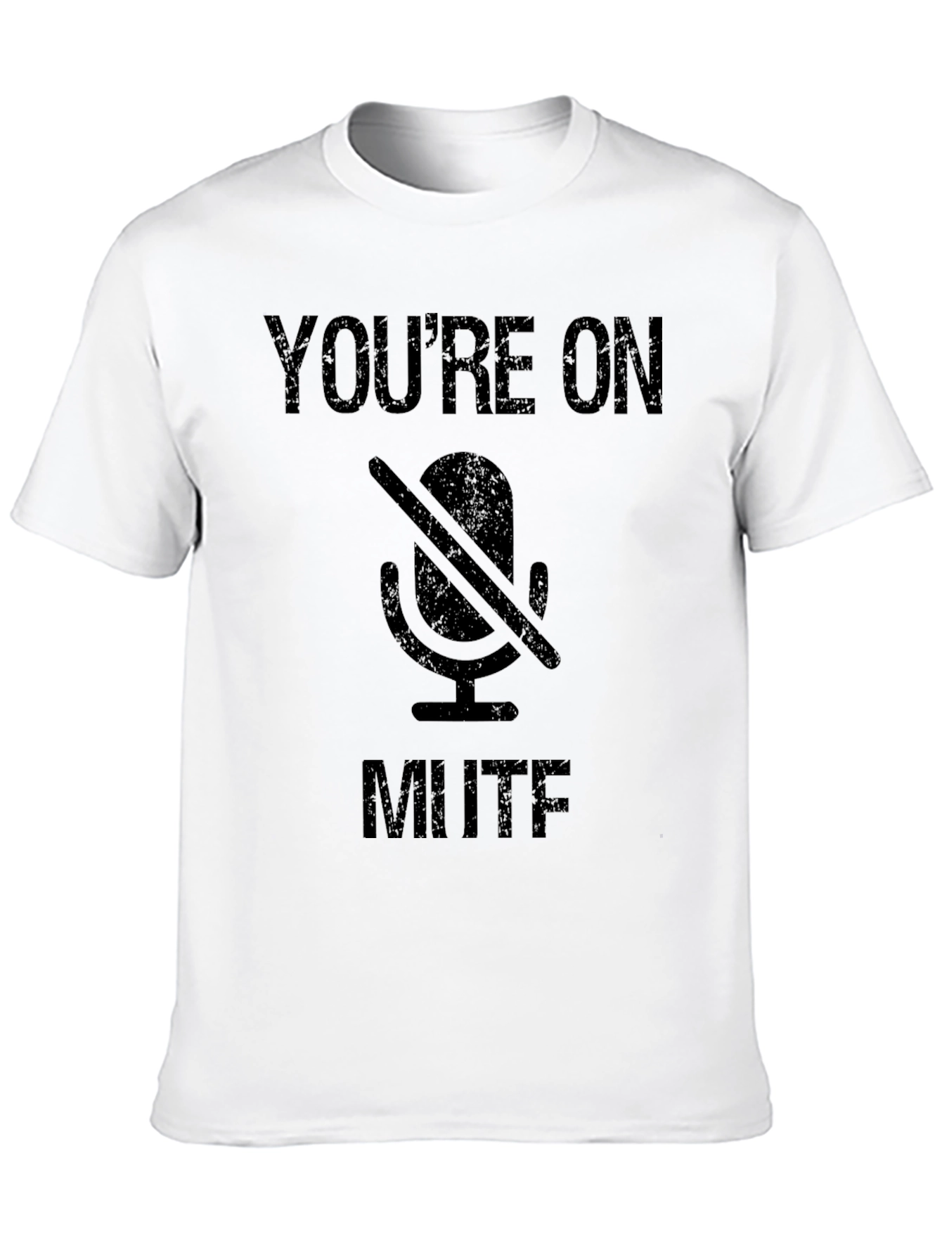 Youre On Mute T-Shirt - Funny Zoom Meeting Shirt