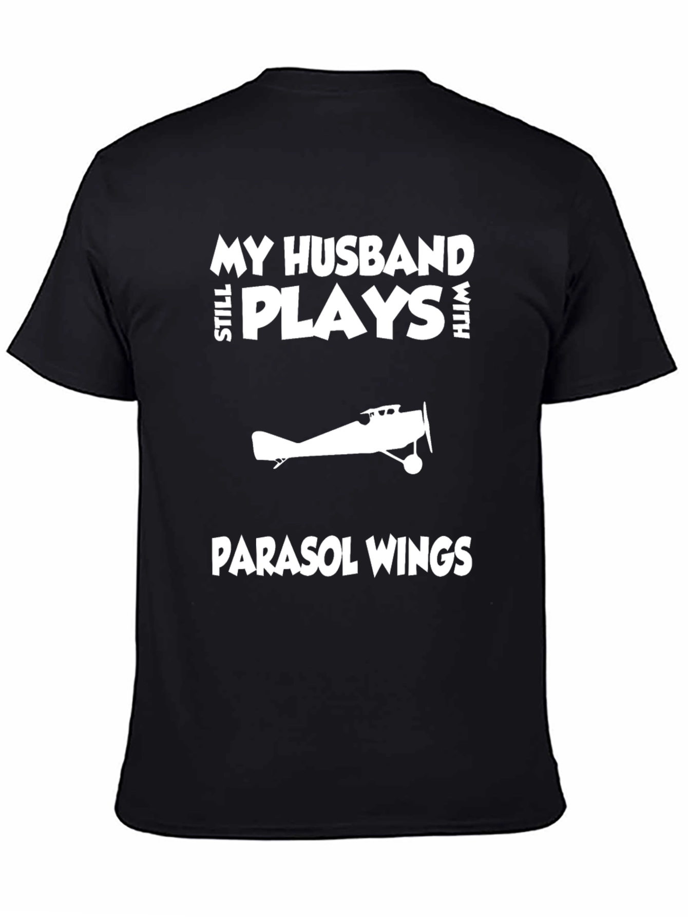 Husband Still Plays With Parasol Wings T-Shirt