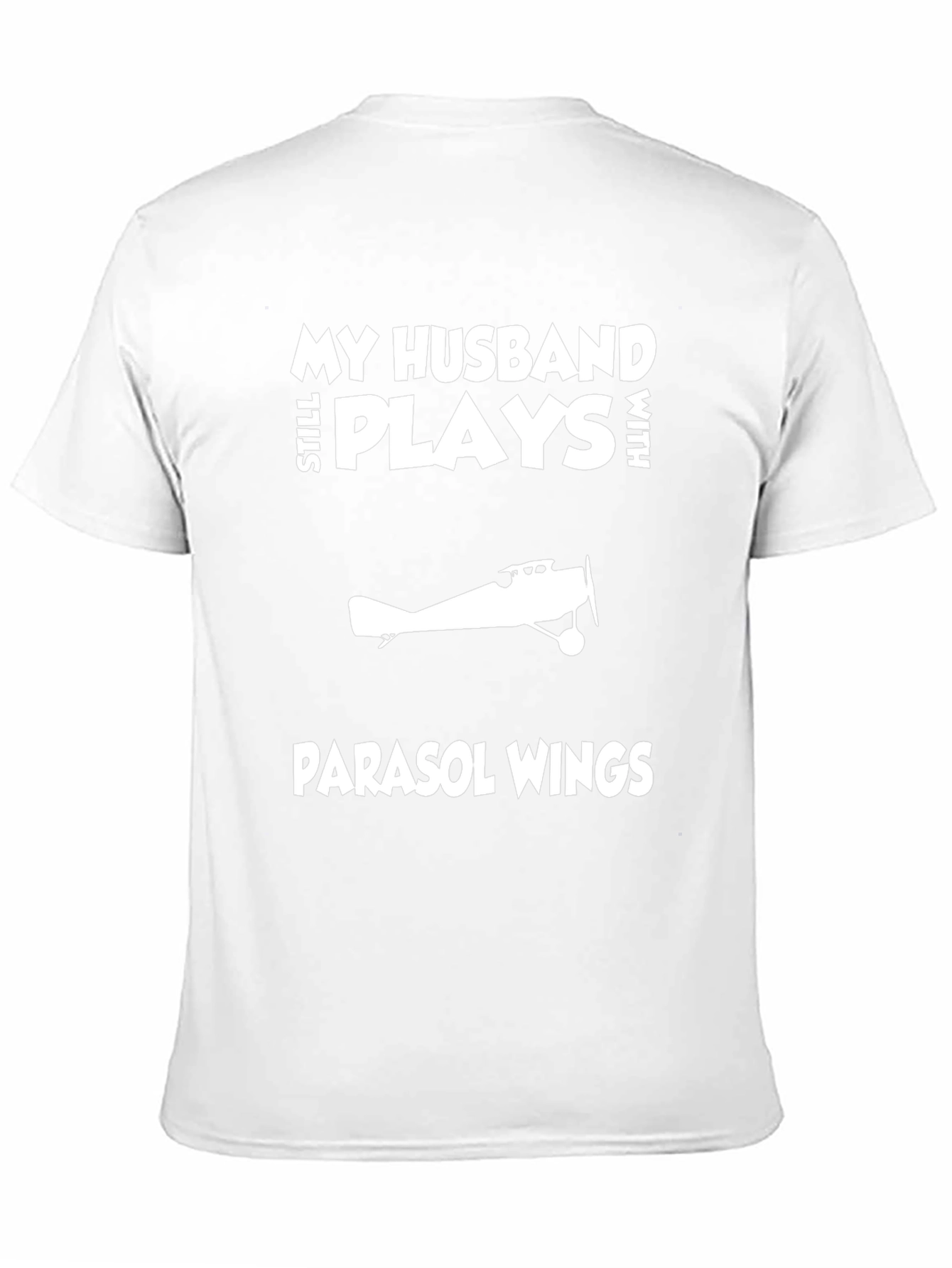 Husband Still Plays With Parasol Wings T-Shirt