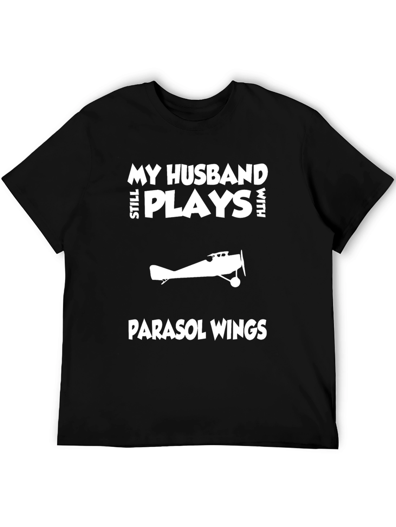 Husband Still Plays With Parasol Wings T-Shirt