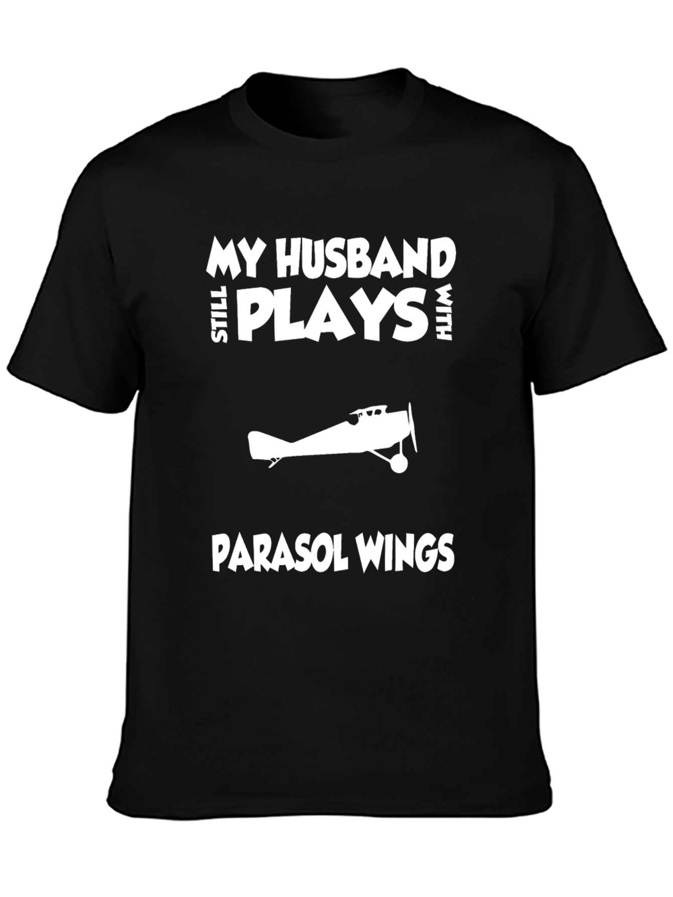 Husband Still Plays With Parasol Wings T-Shirt
