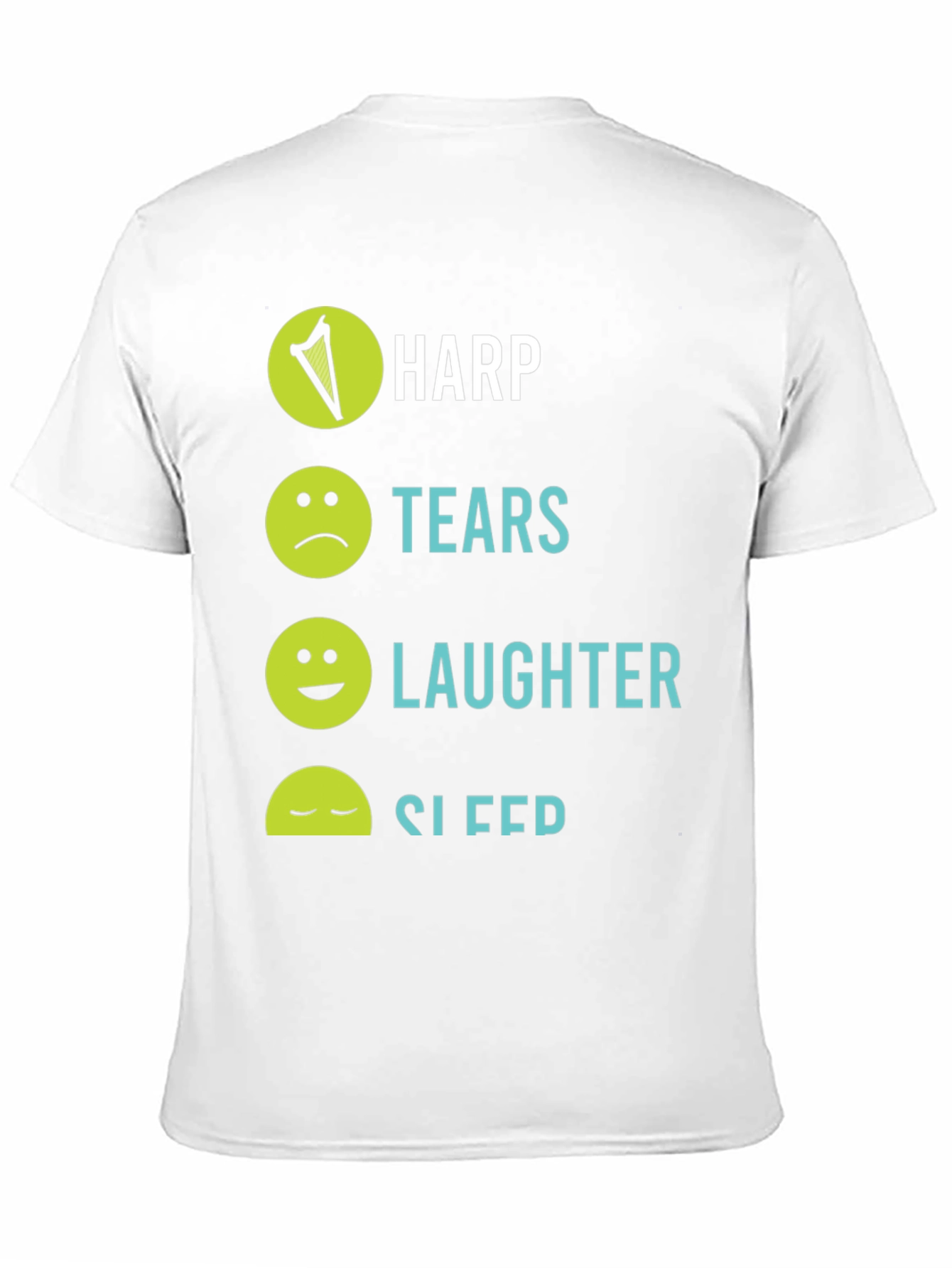 Harp Tears Laughter Sleep T-Shirt - Unique Graphic Tee