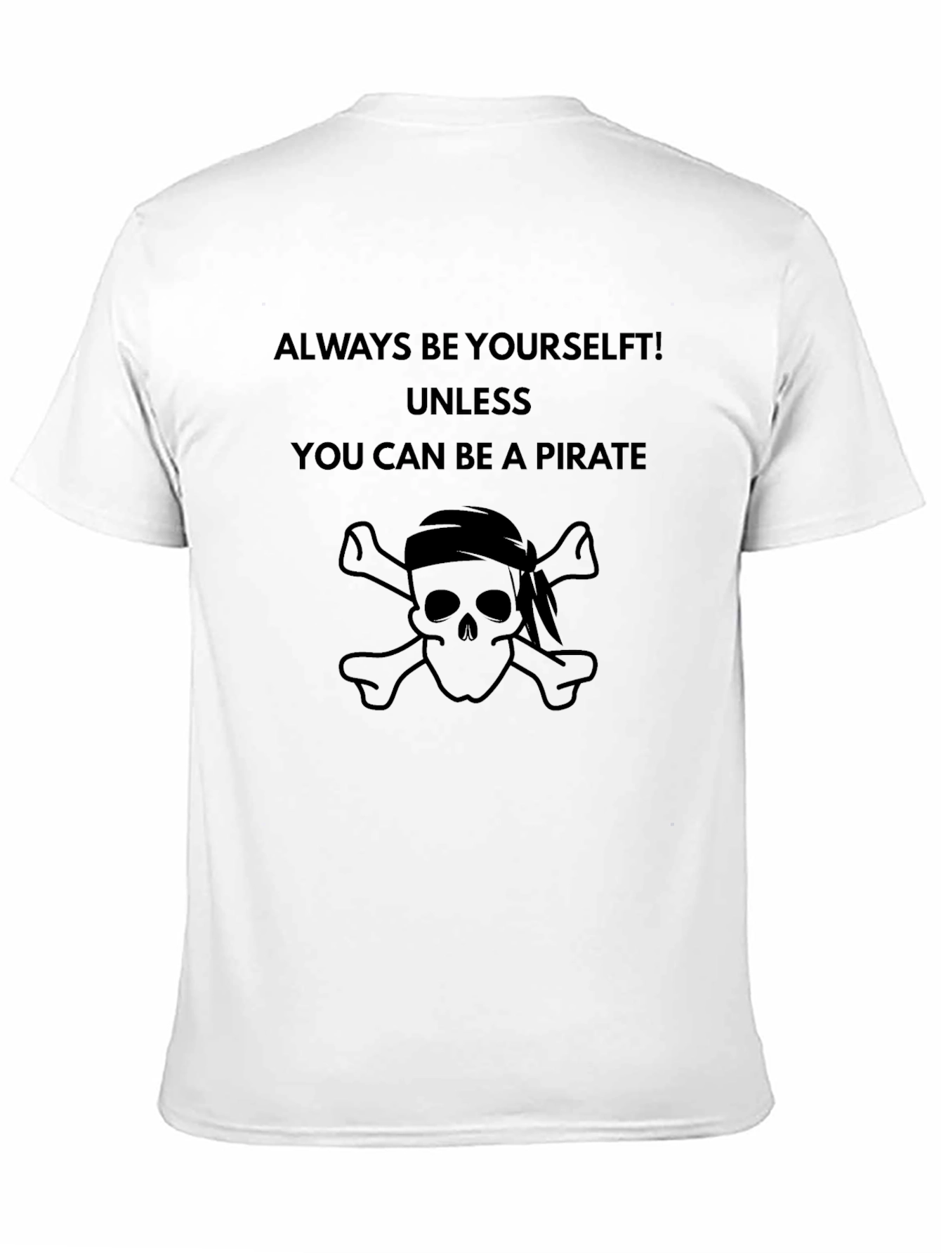 Always Be Yourself Unless Pirate Mens T-Shirt