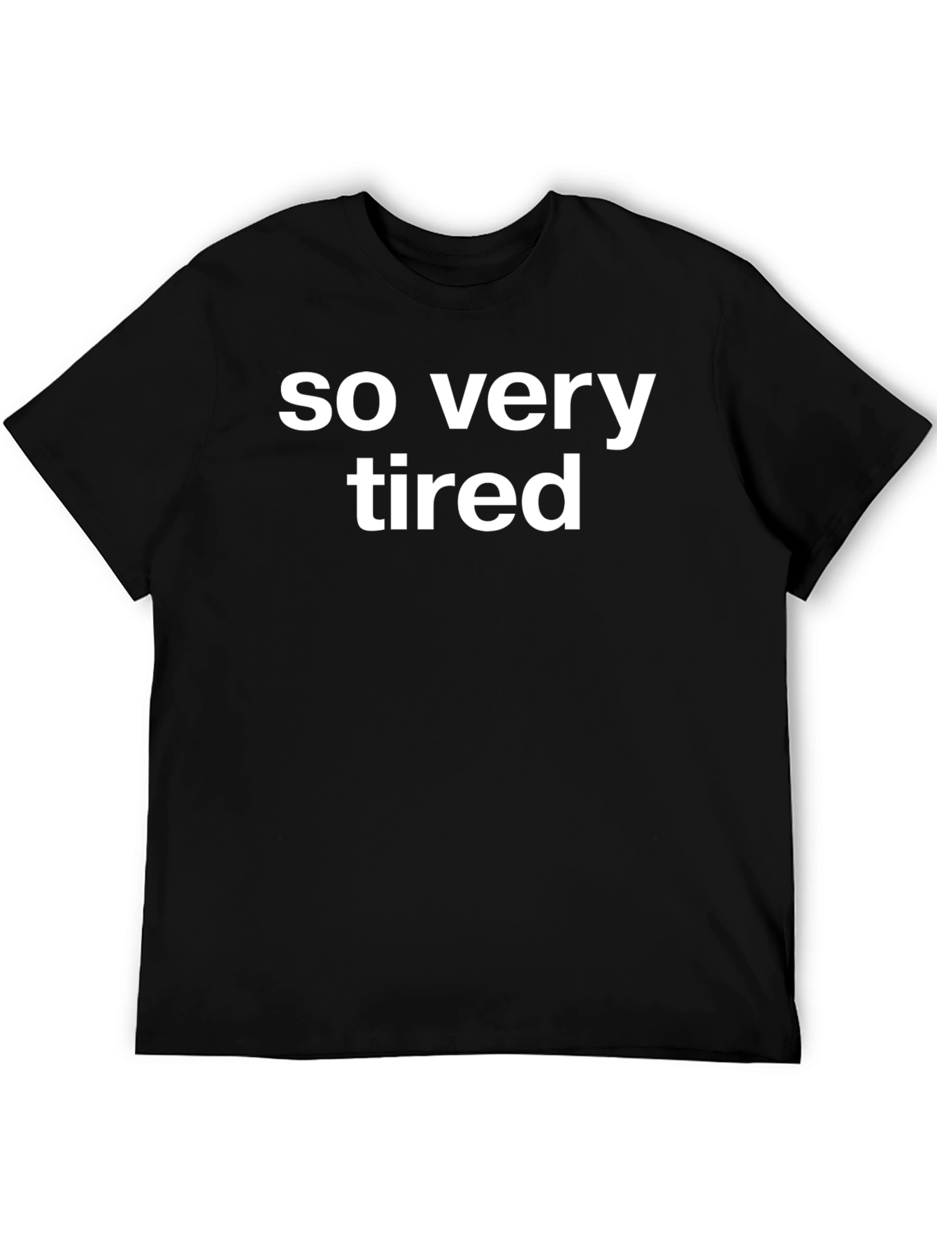 So Very Tired Graphic Tee - Unisex Black T-Shirt