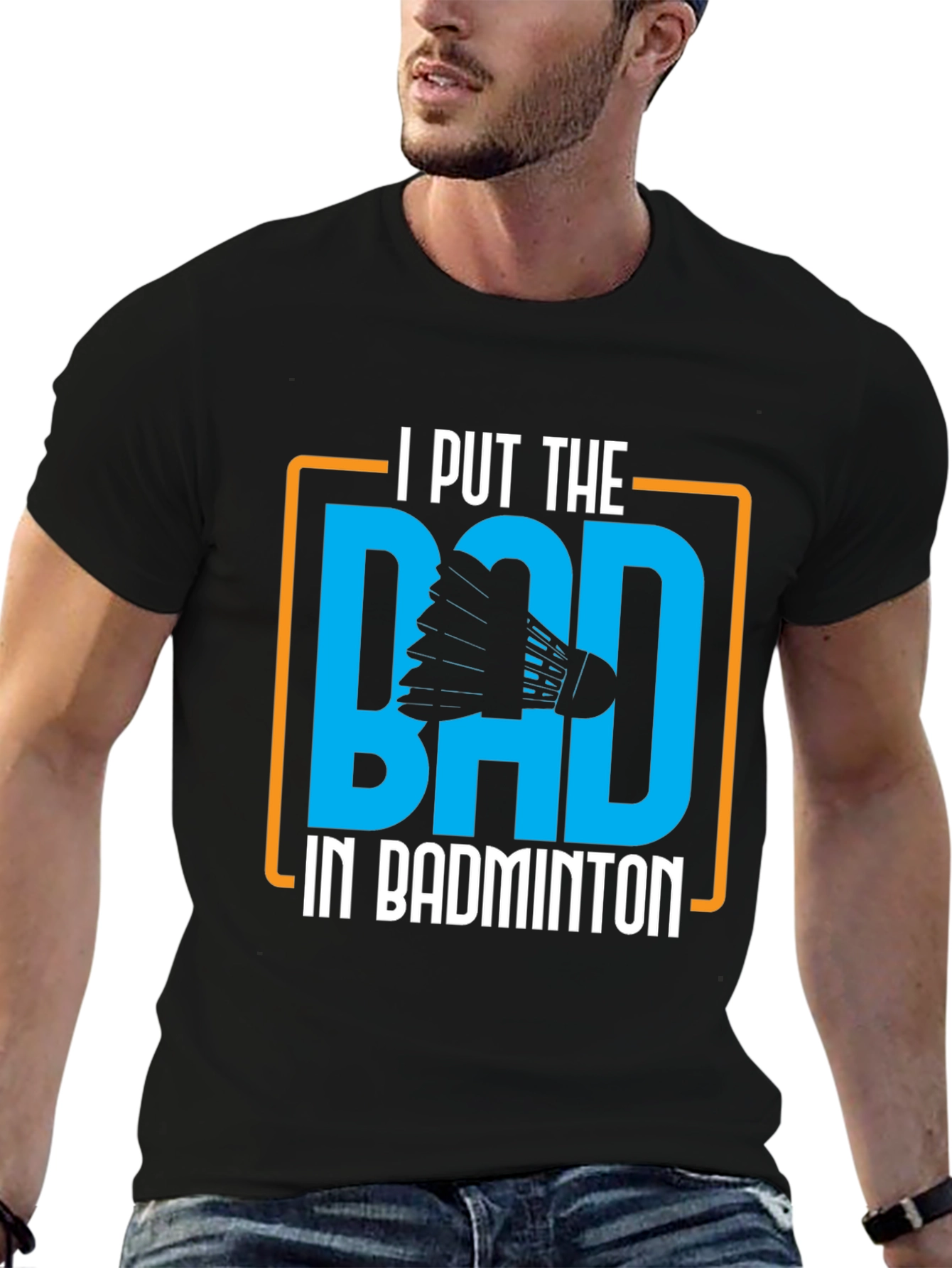 Badminton Graphic Tee - I Put the BAD