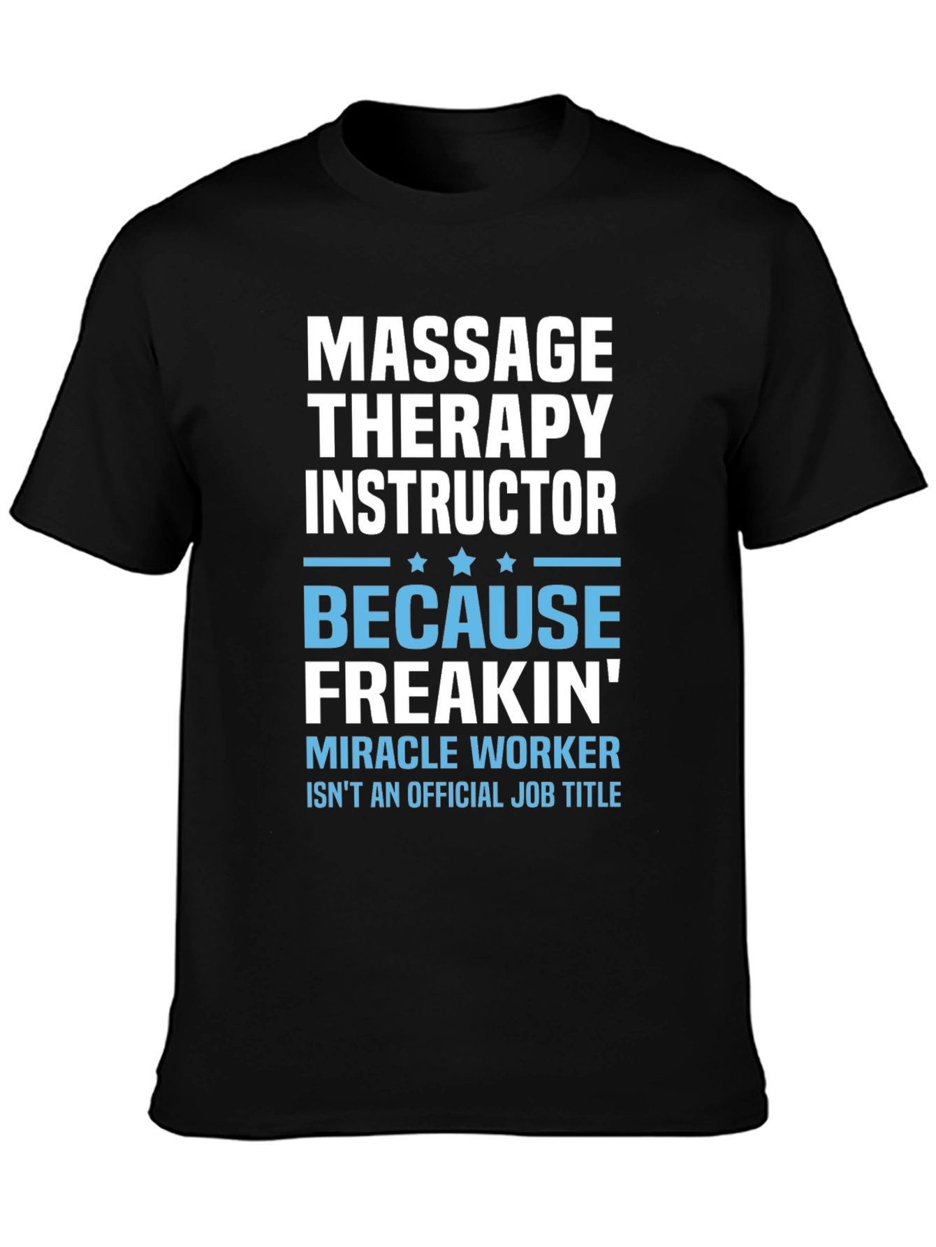 Massage Therapy Instructor Funny T-Shirt