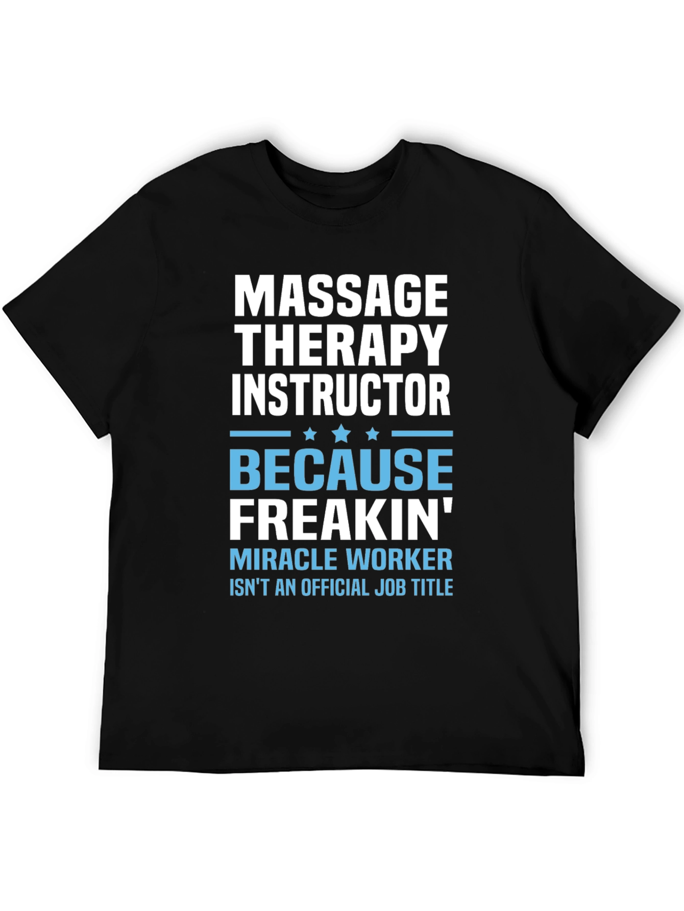 Massage Therapy Instructor Funny T-Shirt