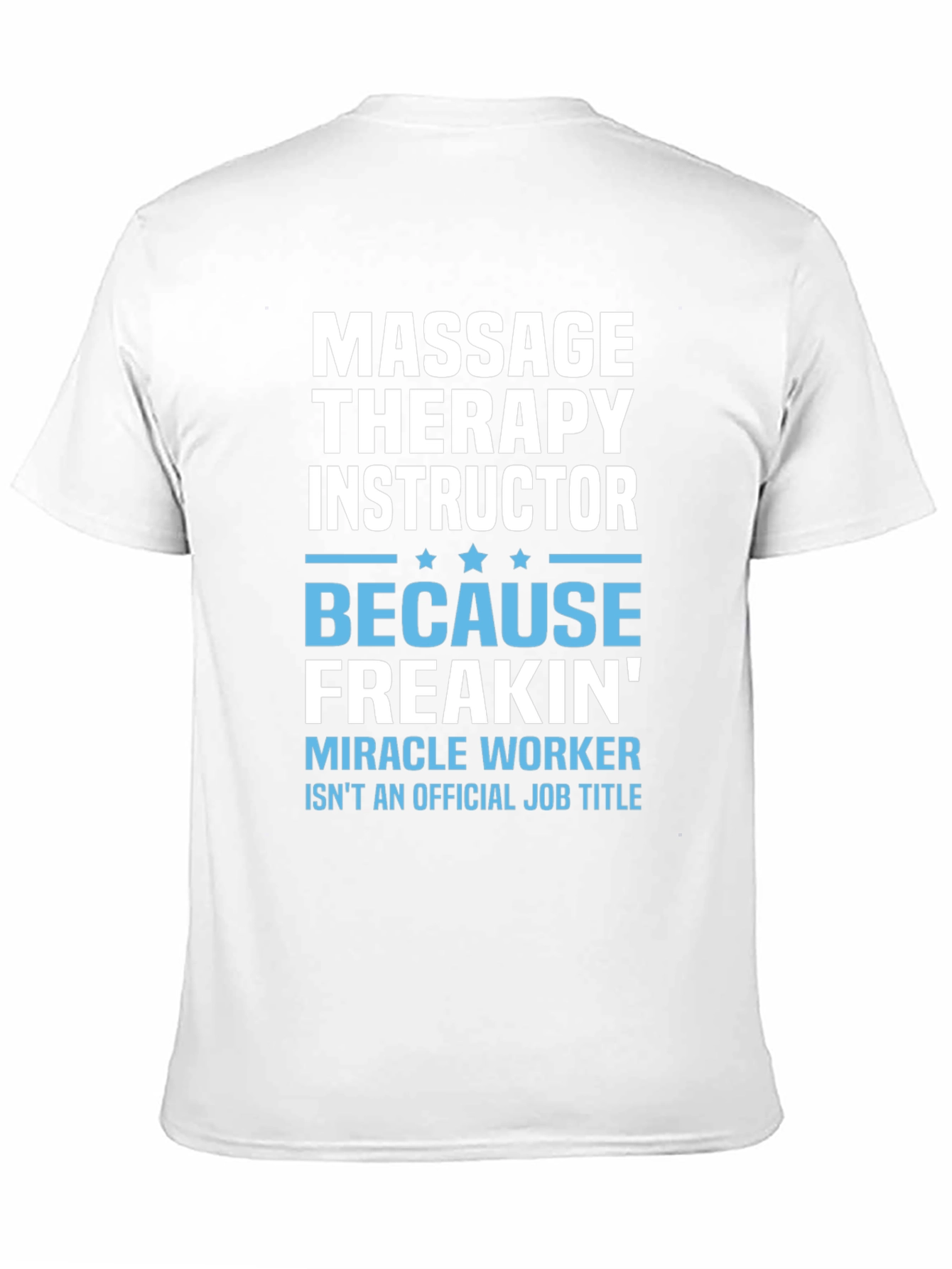 Massage Therapy Instructor Funny T-Shirt